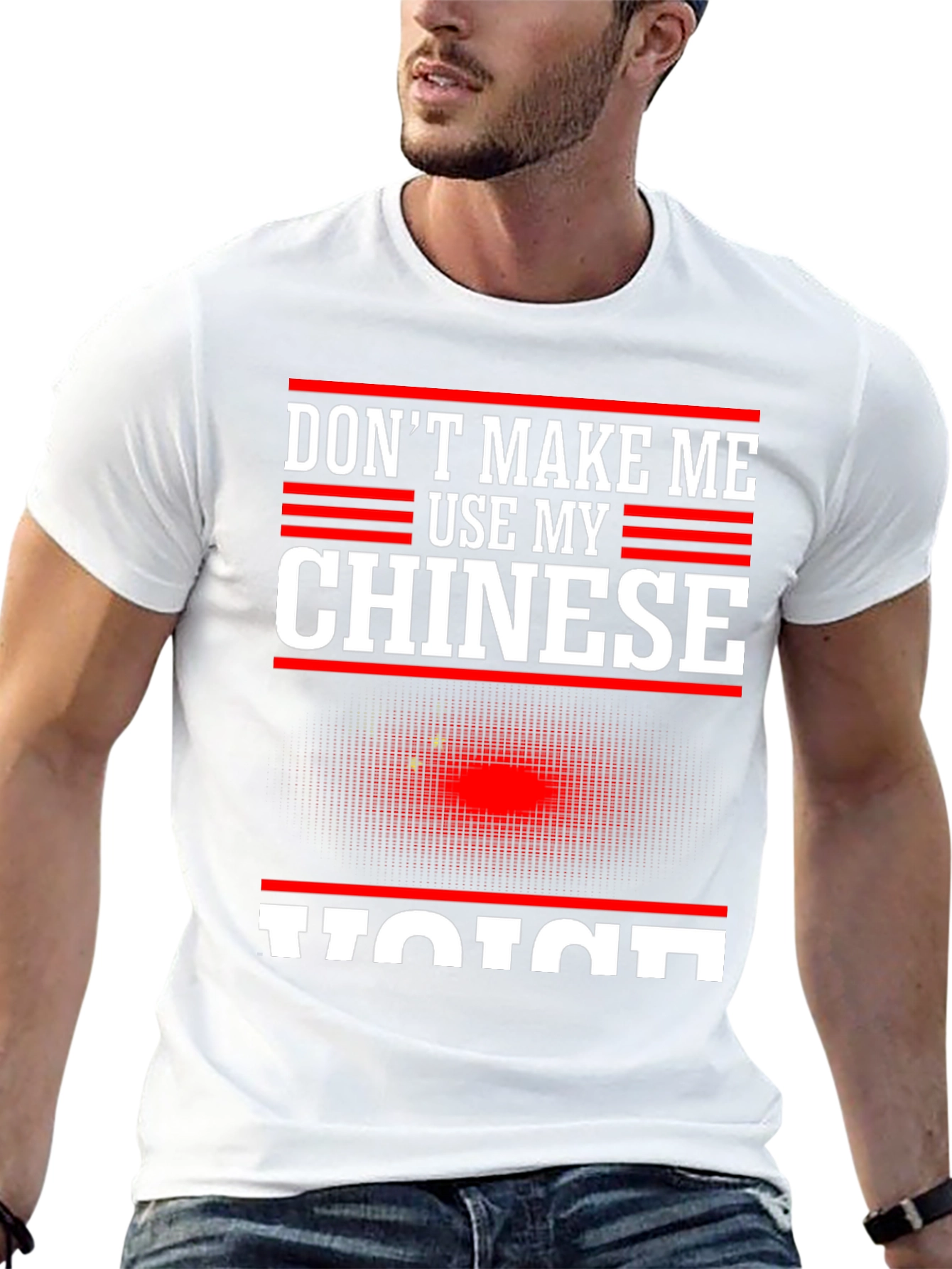 Dont Make Me Use My Chinese Voice T-Shirt