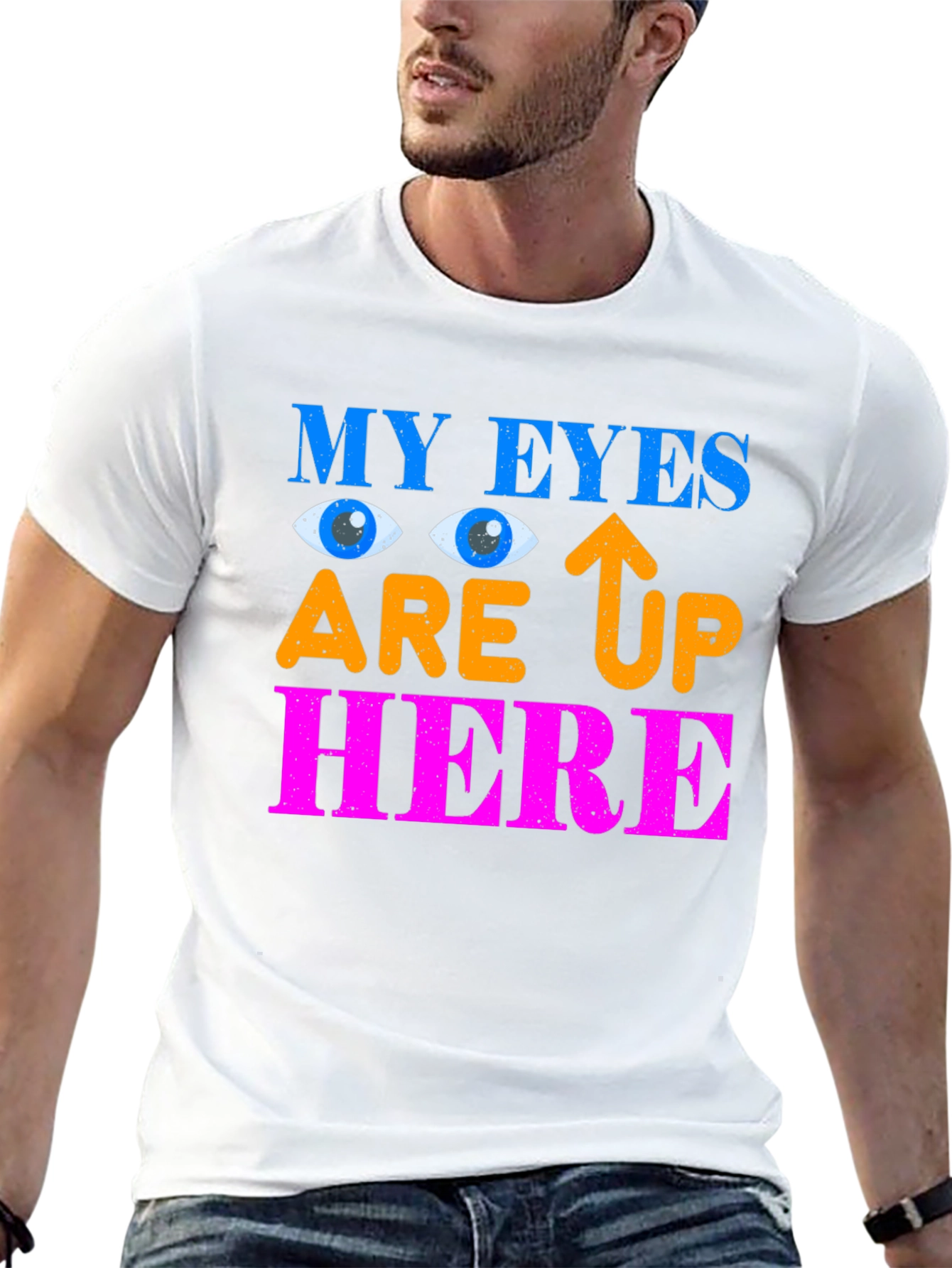 My Eyes Are Up Here Graphic Tee