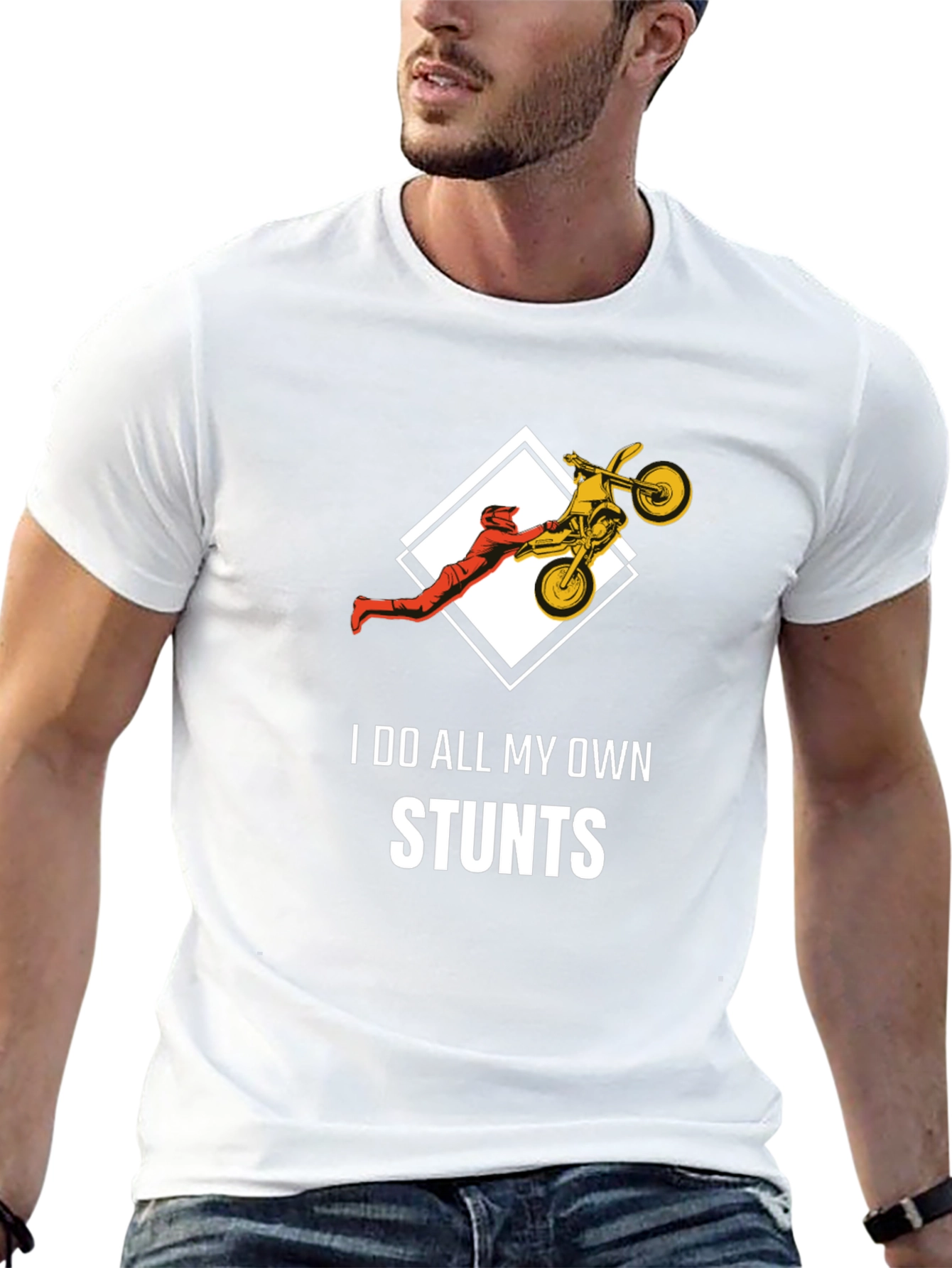 Stunt Rider T-Shirt: I Do All My Own Stunts