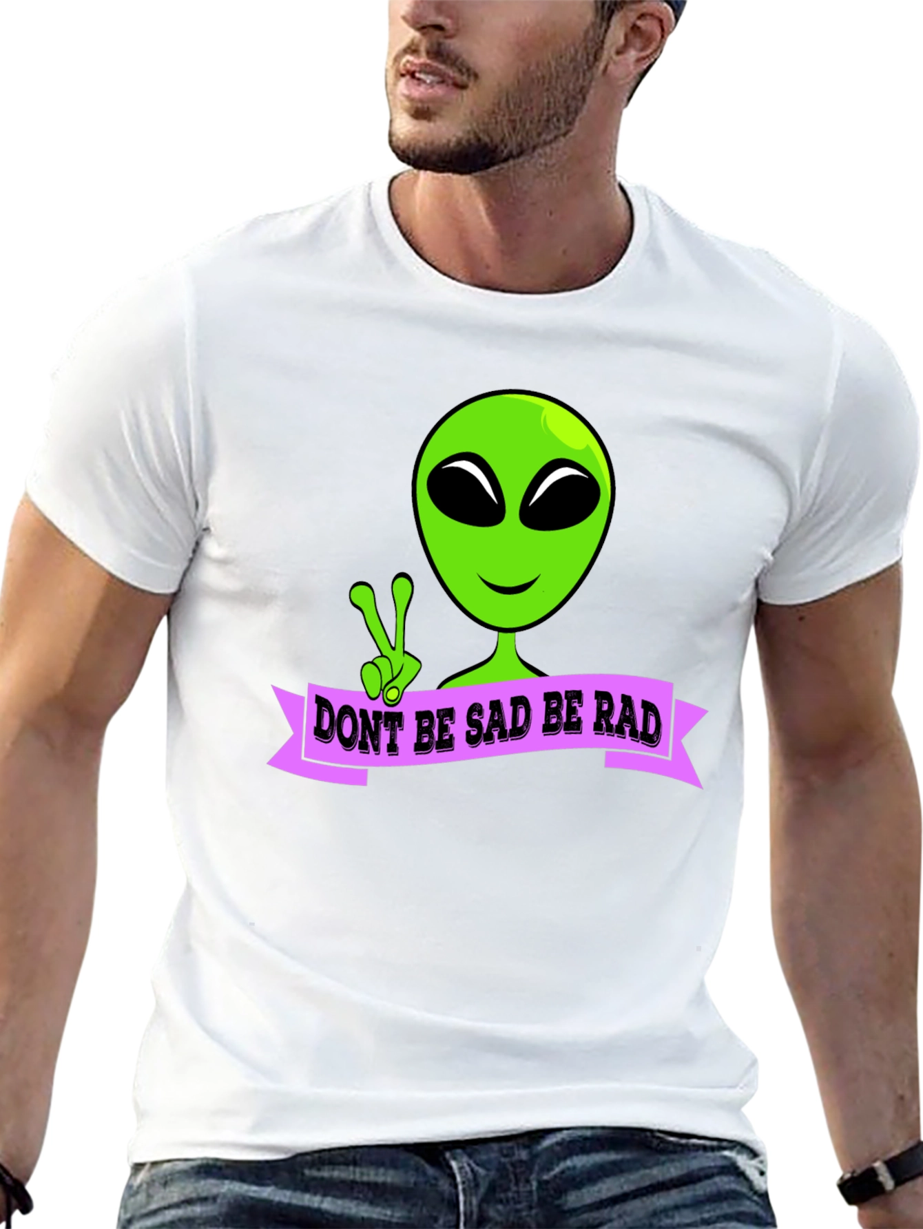 Dont Be Sad Be Rad Alien T-Shirt