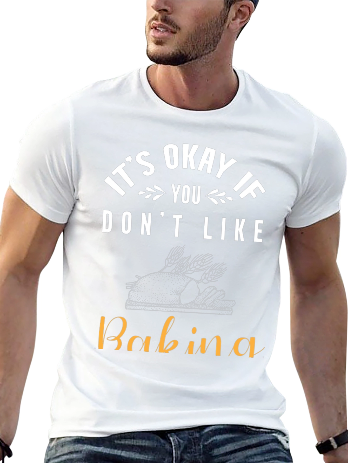 Its Okay If You Dont Like Babina T-Shirt