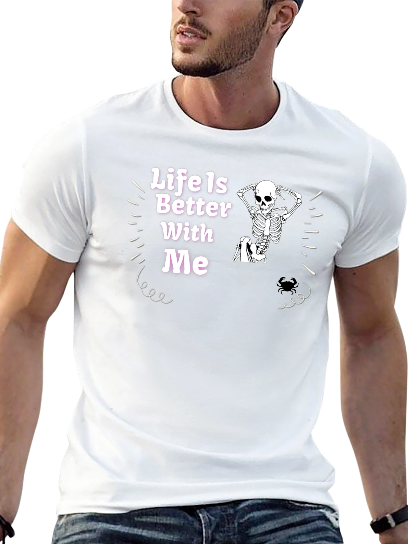 Life Is Better With Me Skeleton Graphic Tee