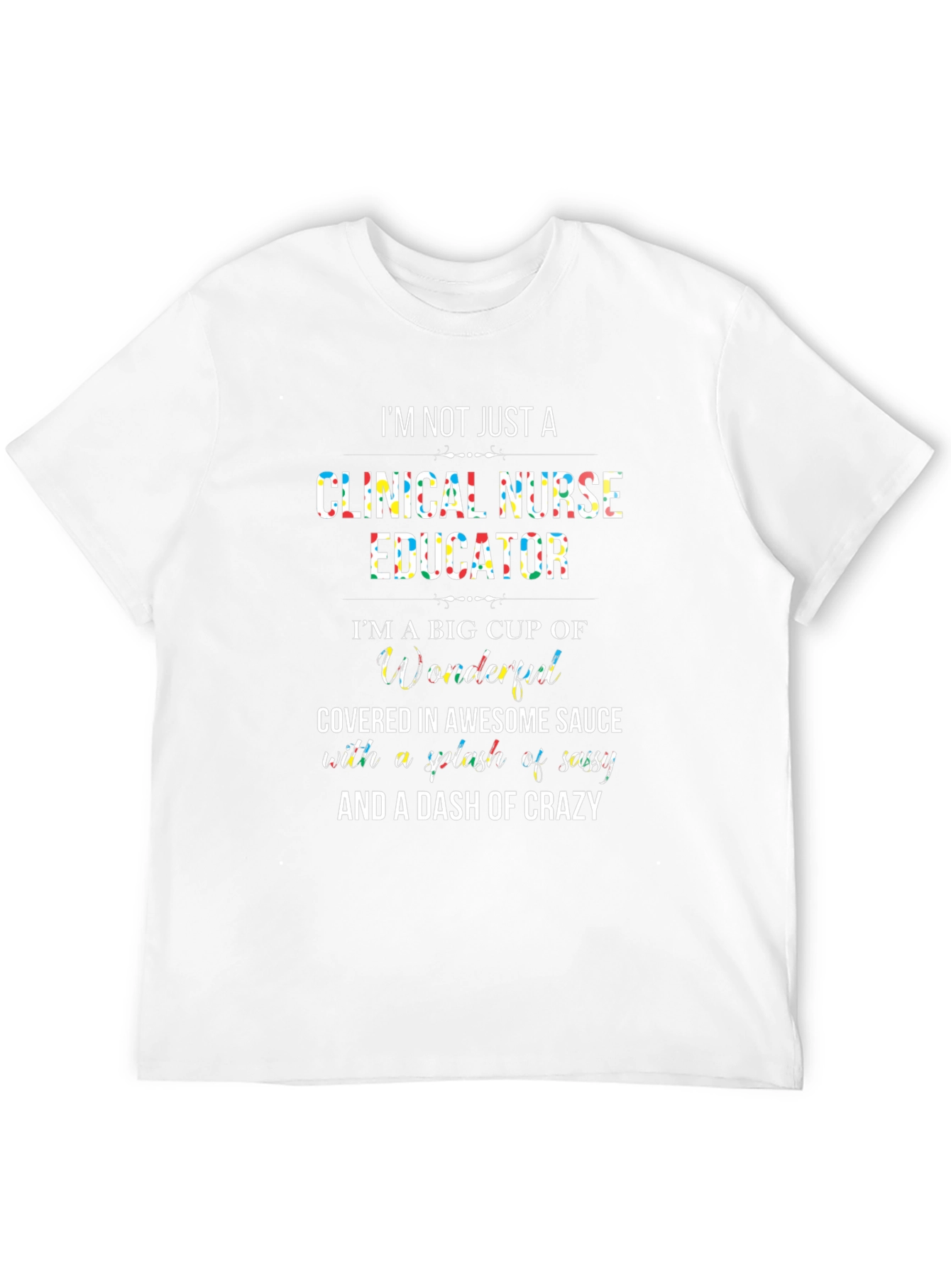Clinical Nurse Educator Graphic T-Shirt