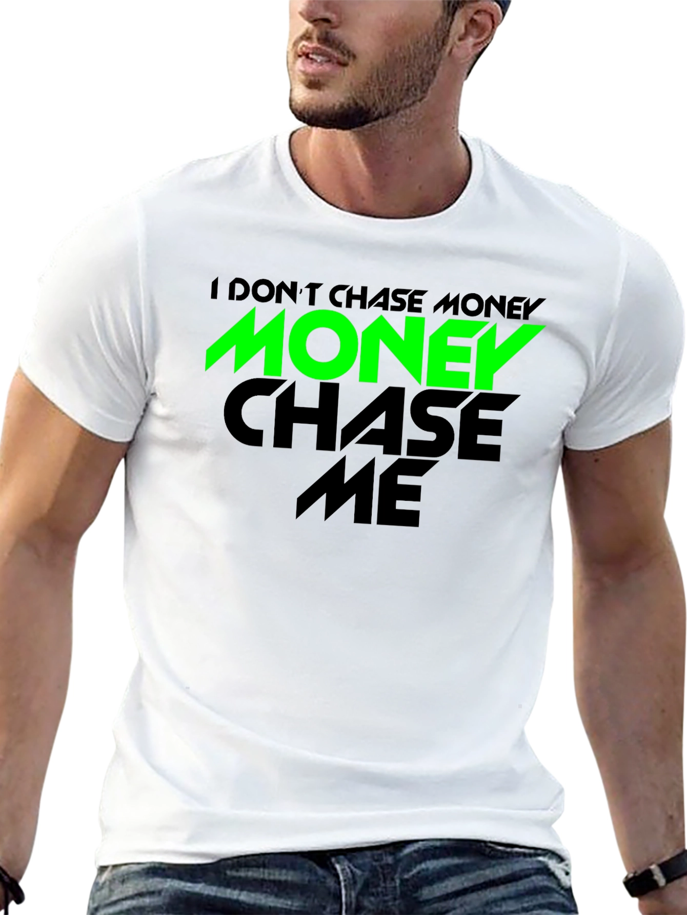 I Dont Chase Money Graphic Tee