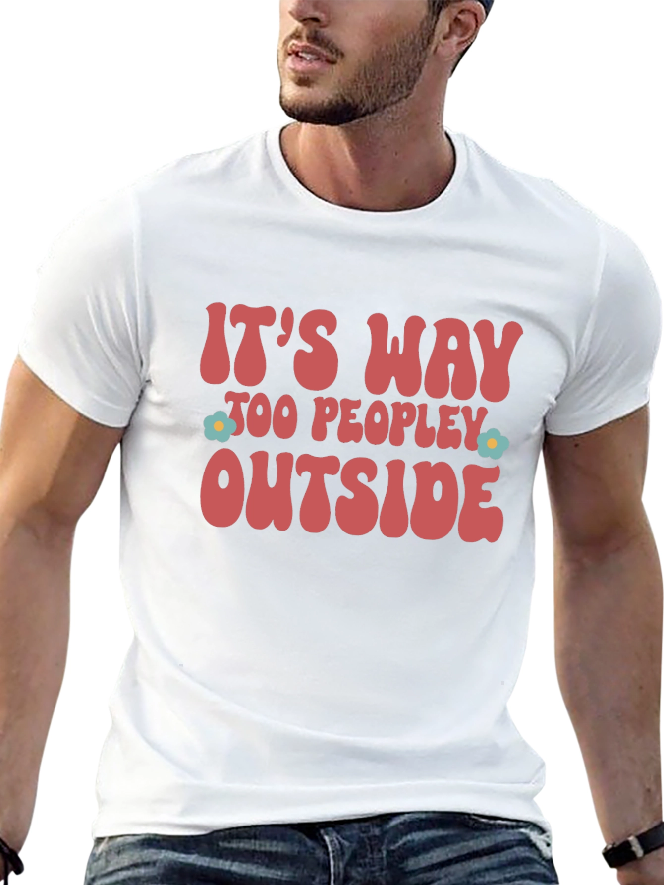 Its Way Too Peopley Outside Graphic Tee