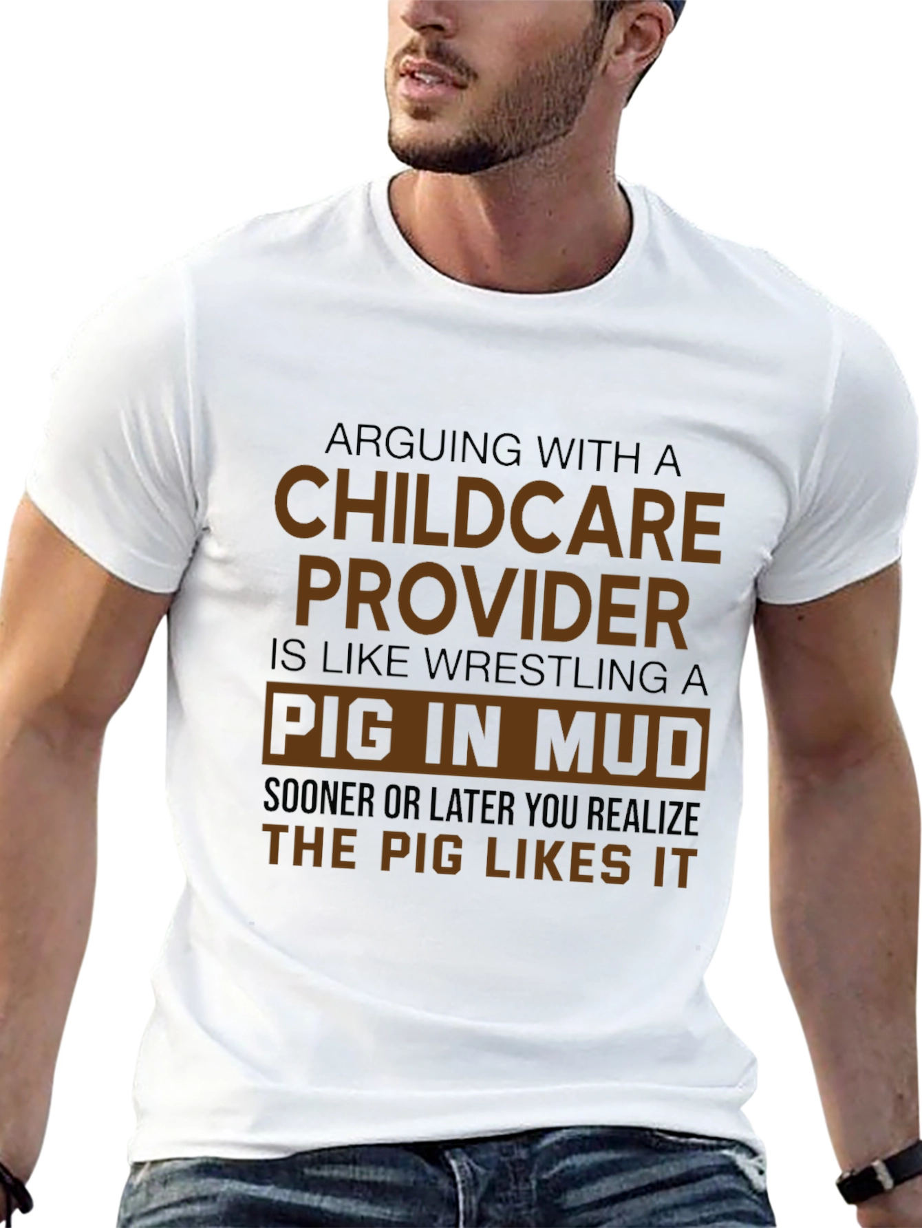Childcare Provider Pig in Mud Funny T-Shirt