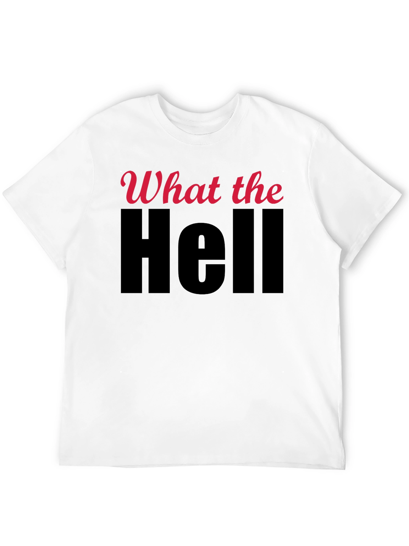 What the Hell Graphic T-Shirt