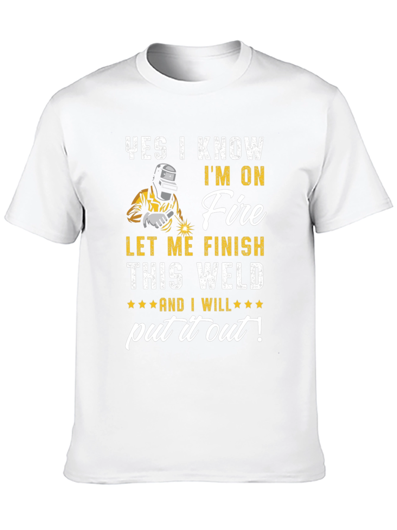 Welder Im On Fire Graphic T-Shirt