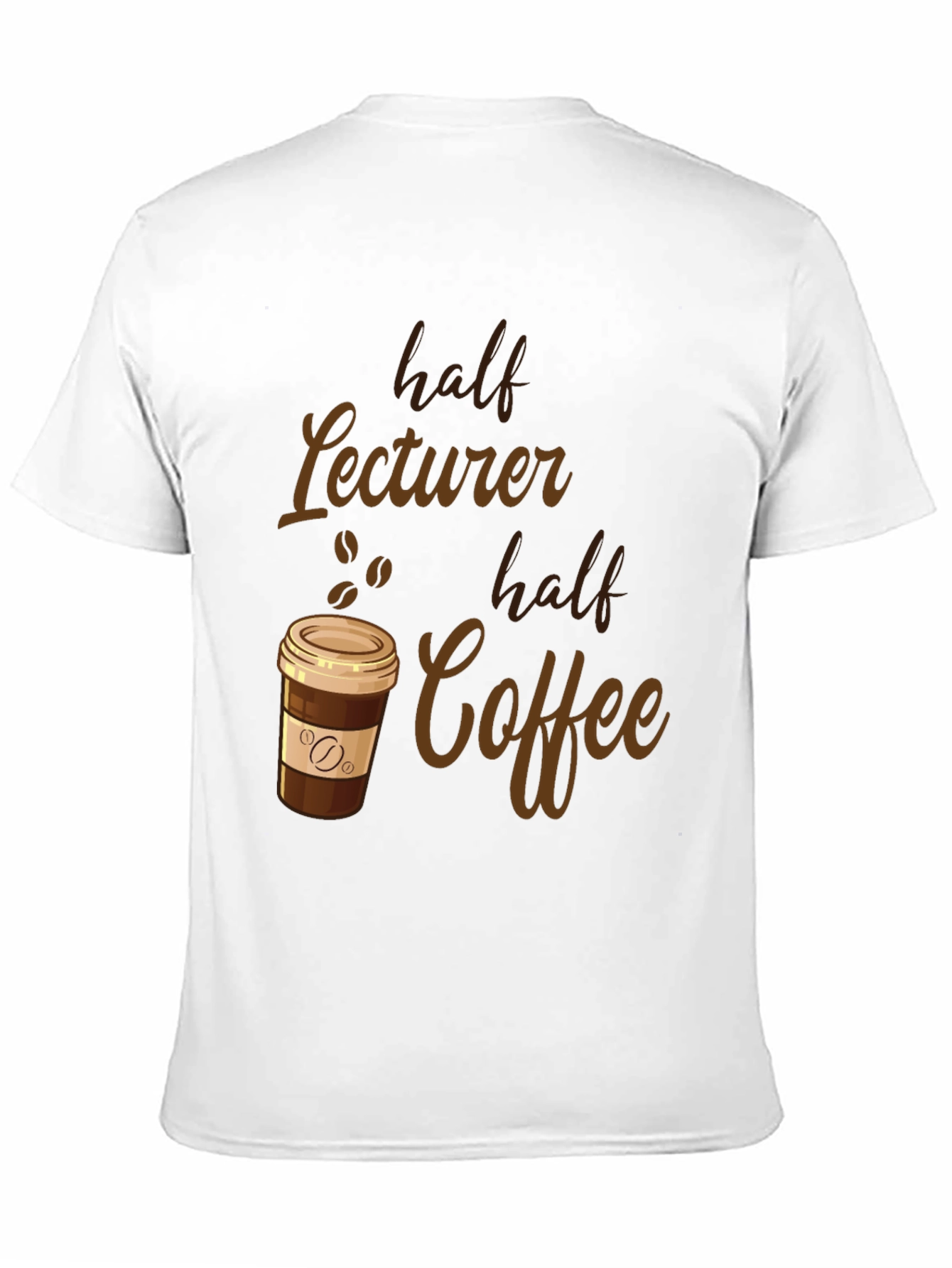 Half Lecturer Half Coffee Funny T-Shirt