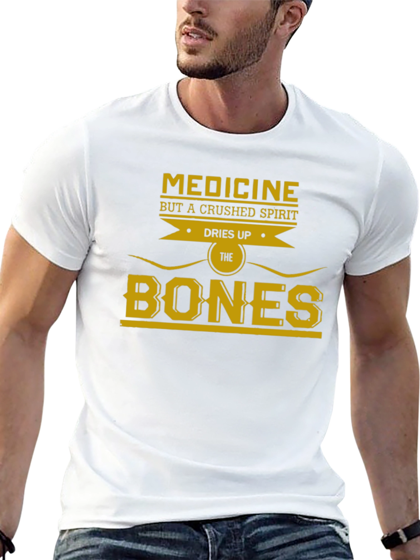 Medicine Dries Up the Bones Graphic T-Shirt