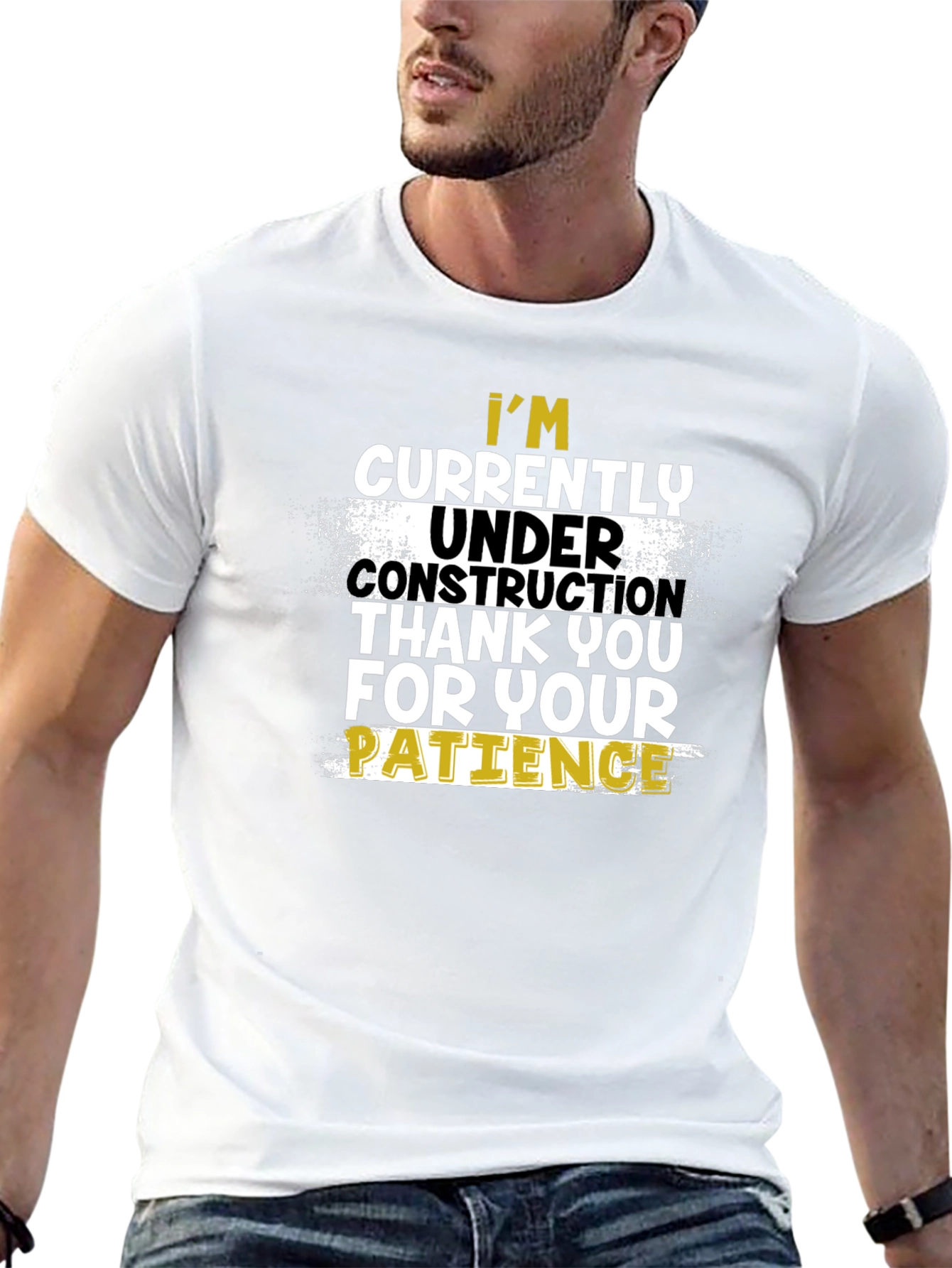 Under Construction T-Shirt - Patience Please!