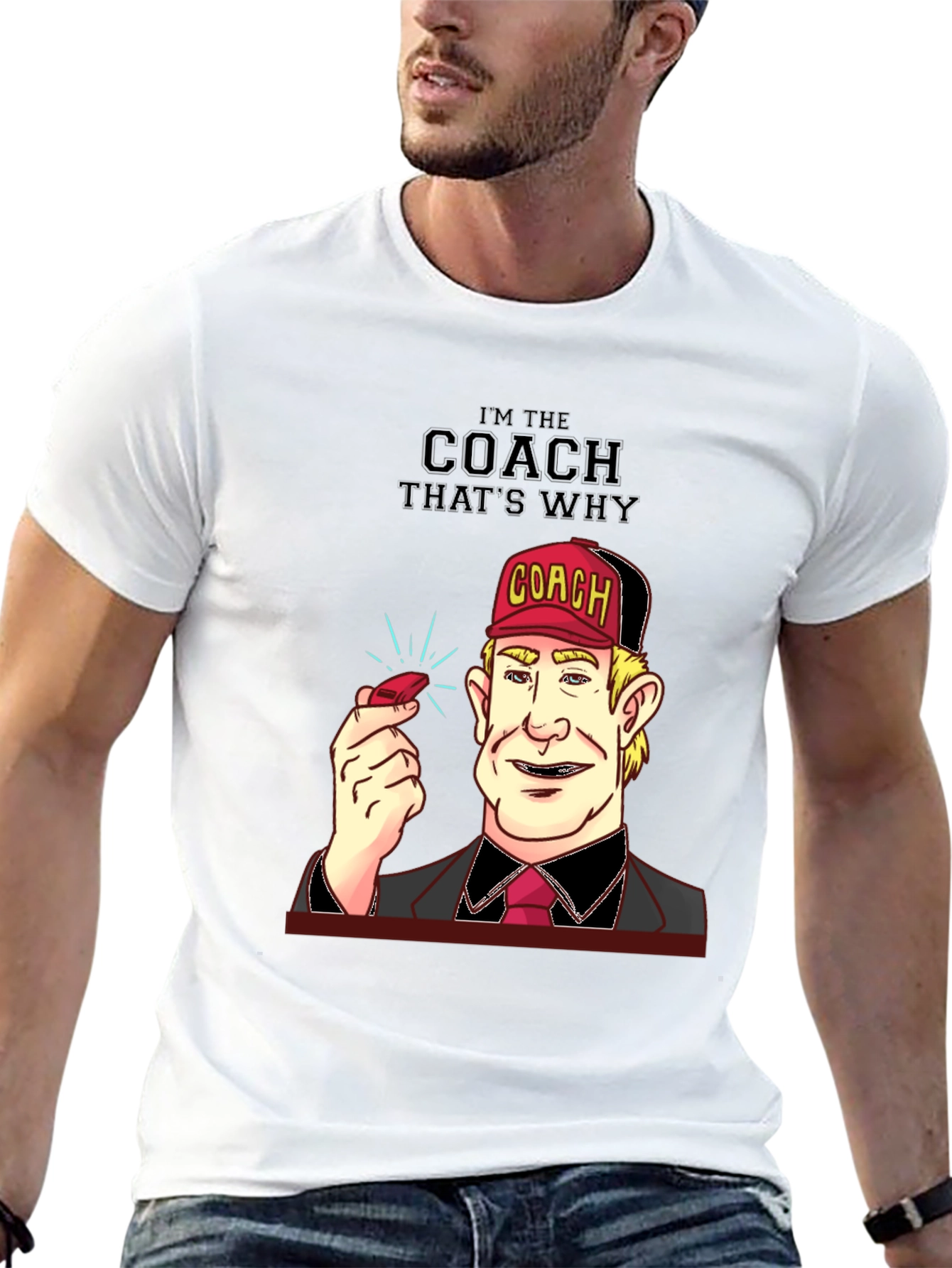 Im the Coach Thats Why T-Shirt