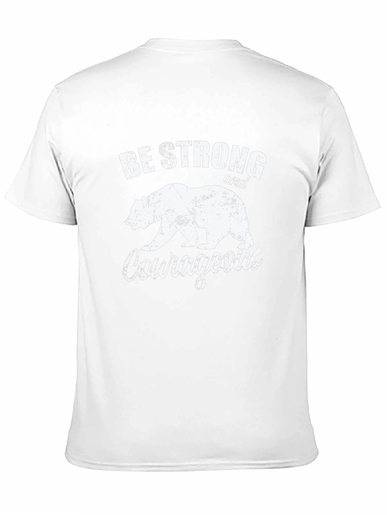 Be Strong & Courageous Bear T-Shirt