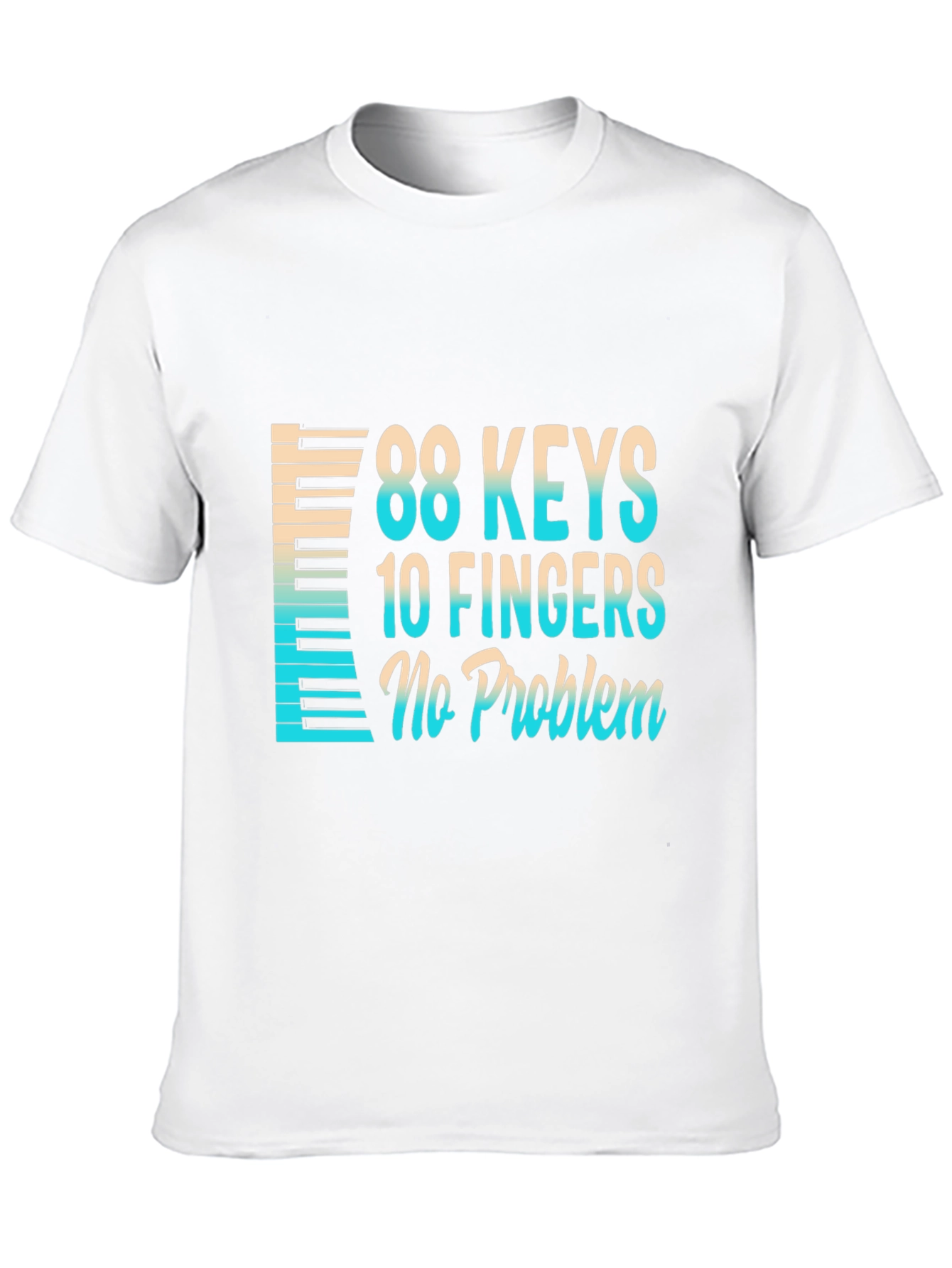 88 Keys 10 Fingers No Problem Musician T-Shirt