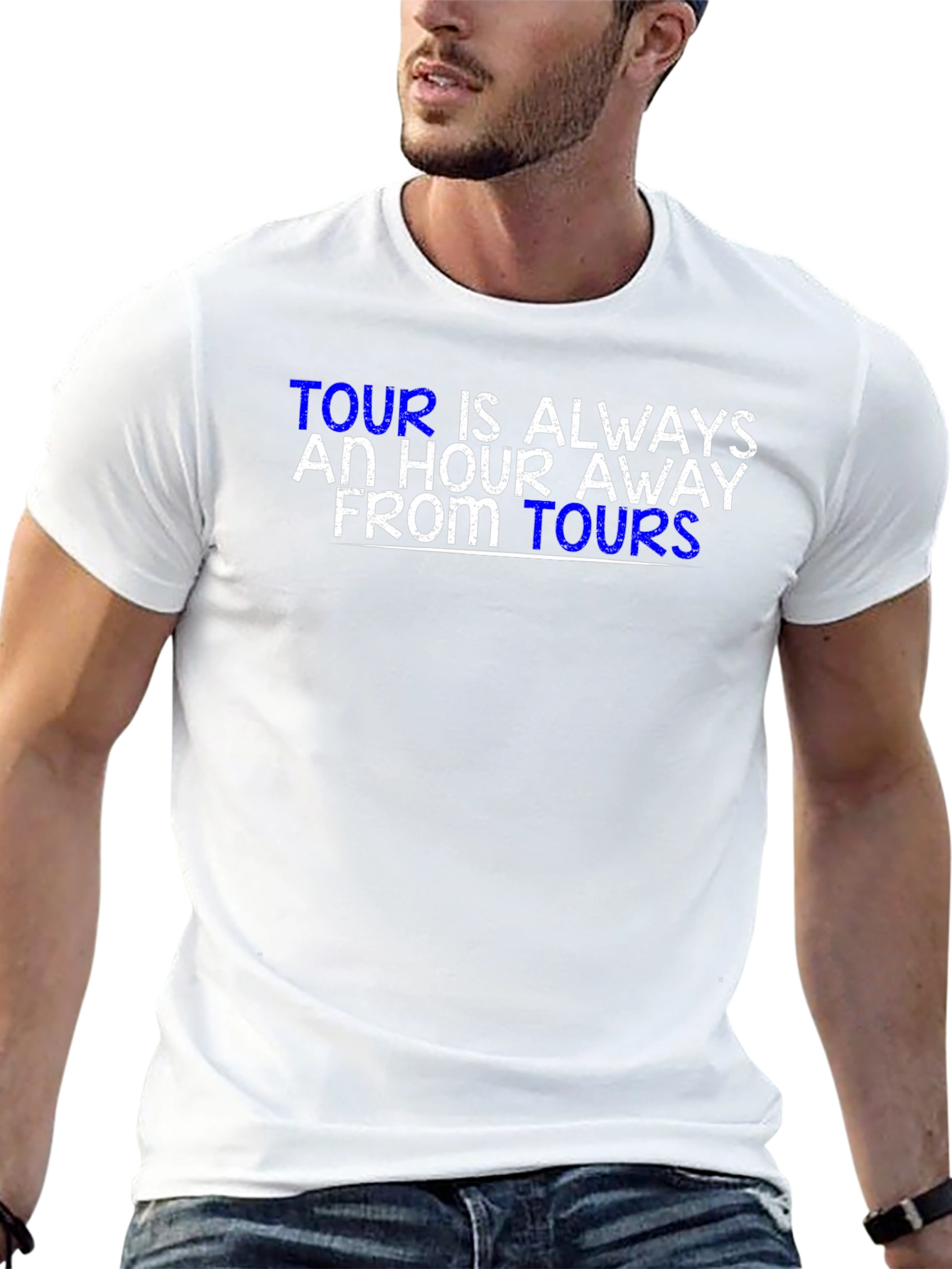 Tour is Always an Hour Away T-Shirt