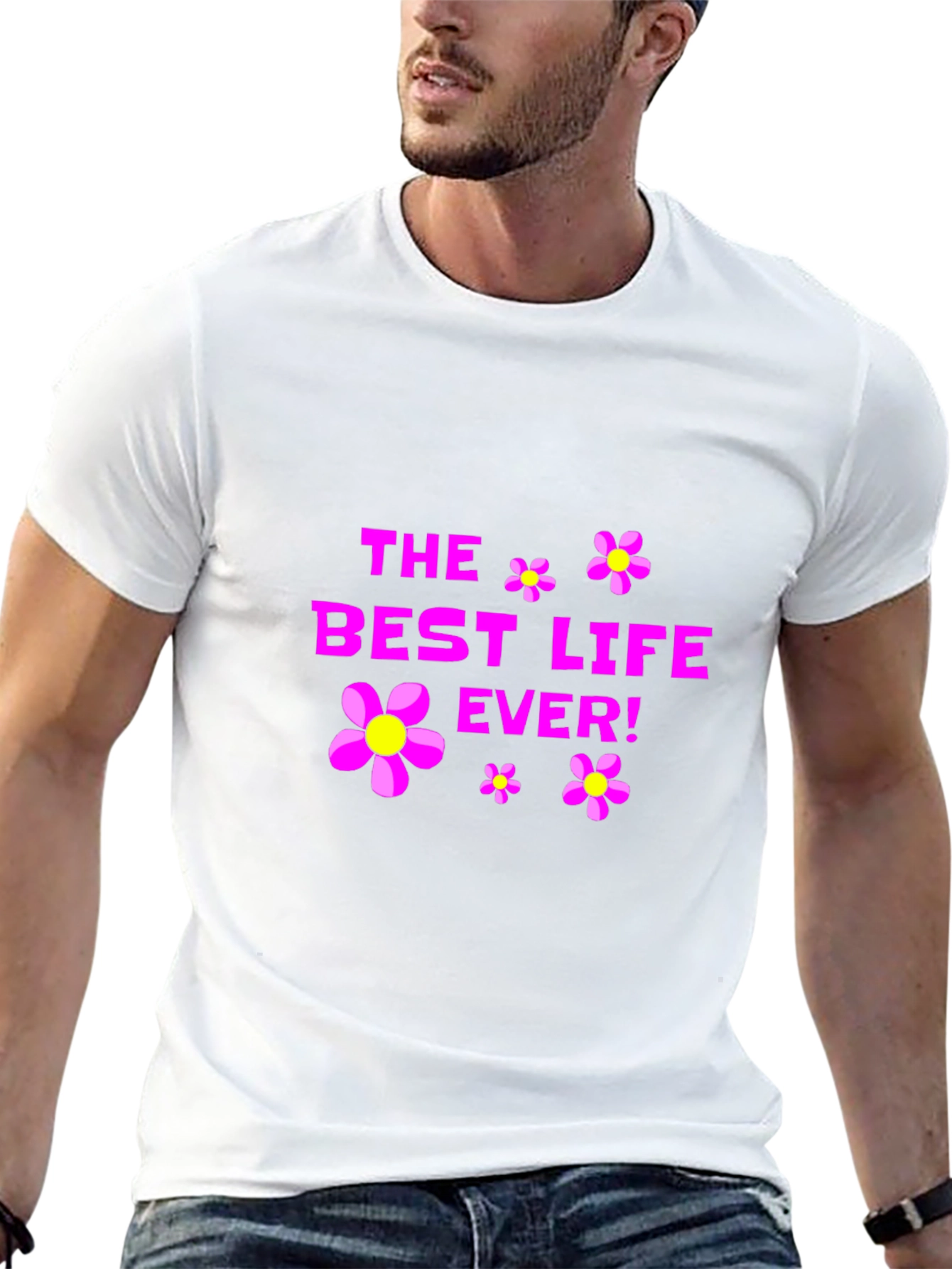 The Best Life Ever! Graphic T-Shirt