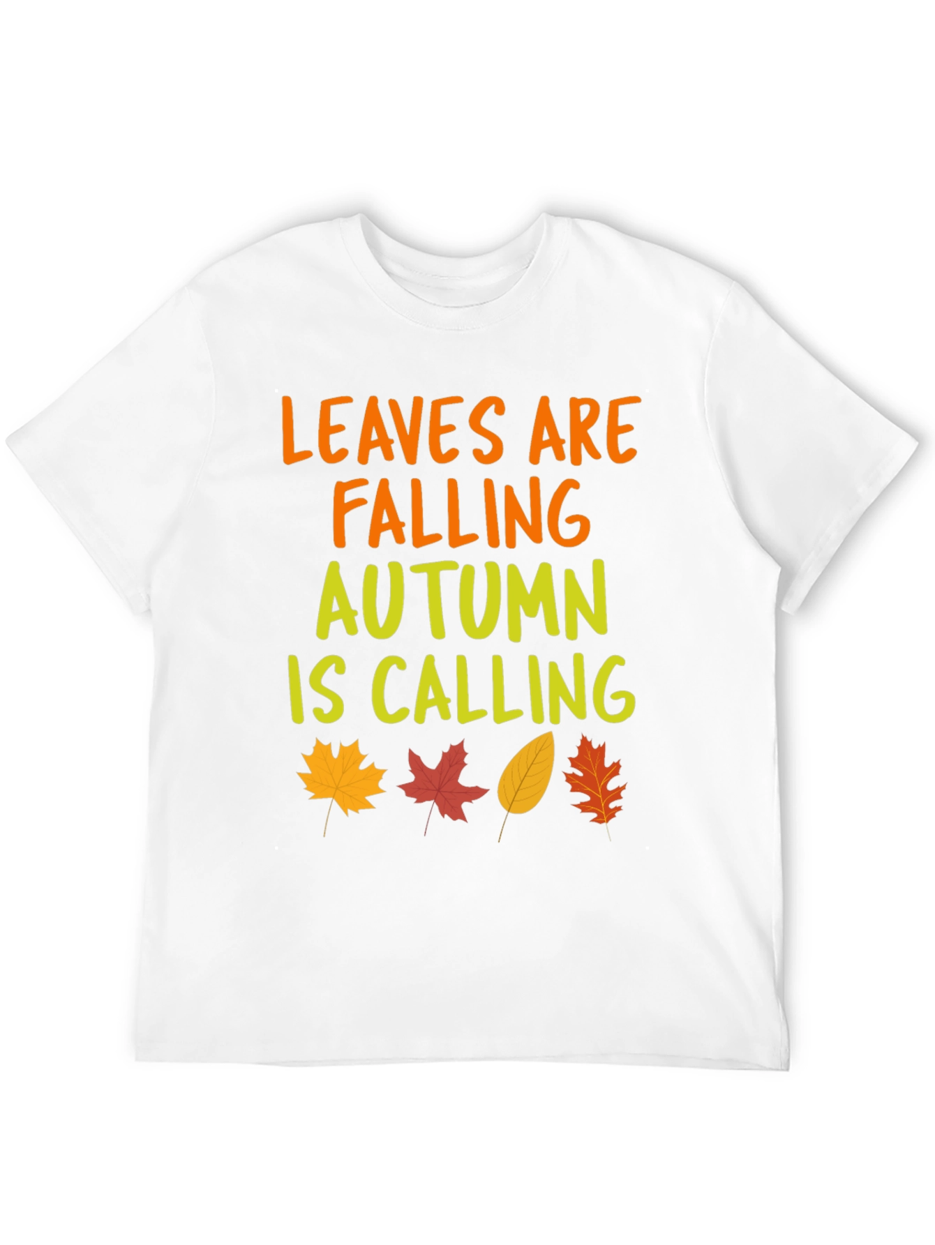 Leaves are Falling Autumn is Calling T-Shirt
