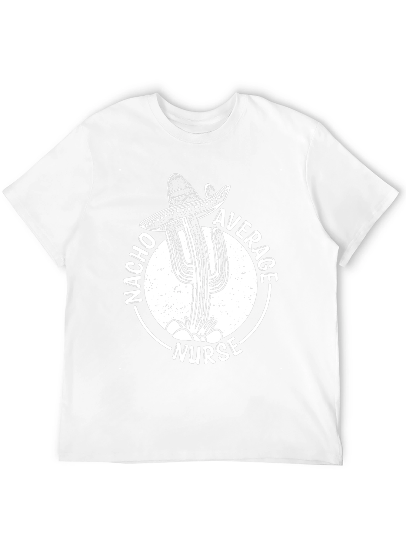 Nacho Average Nurse T-Shirt Cactus Sombrero Graphic Tee