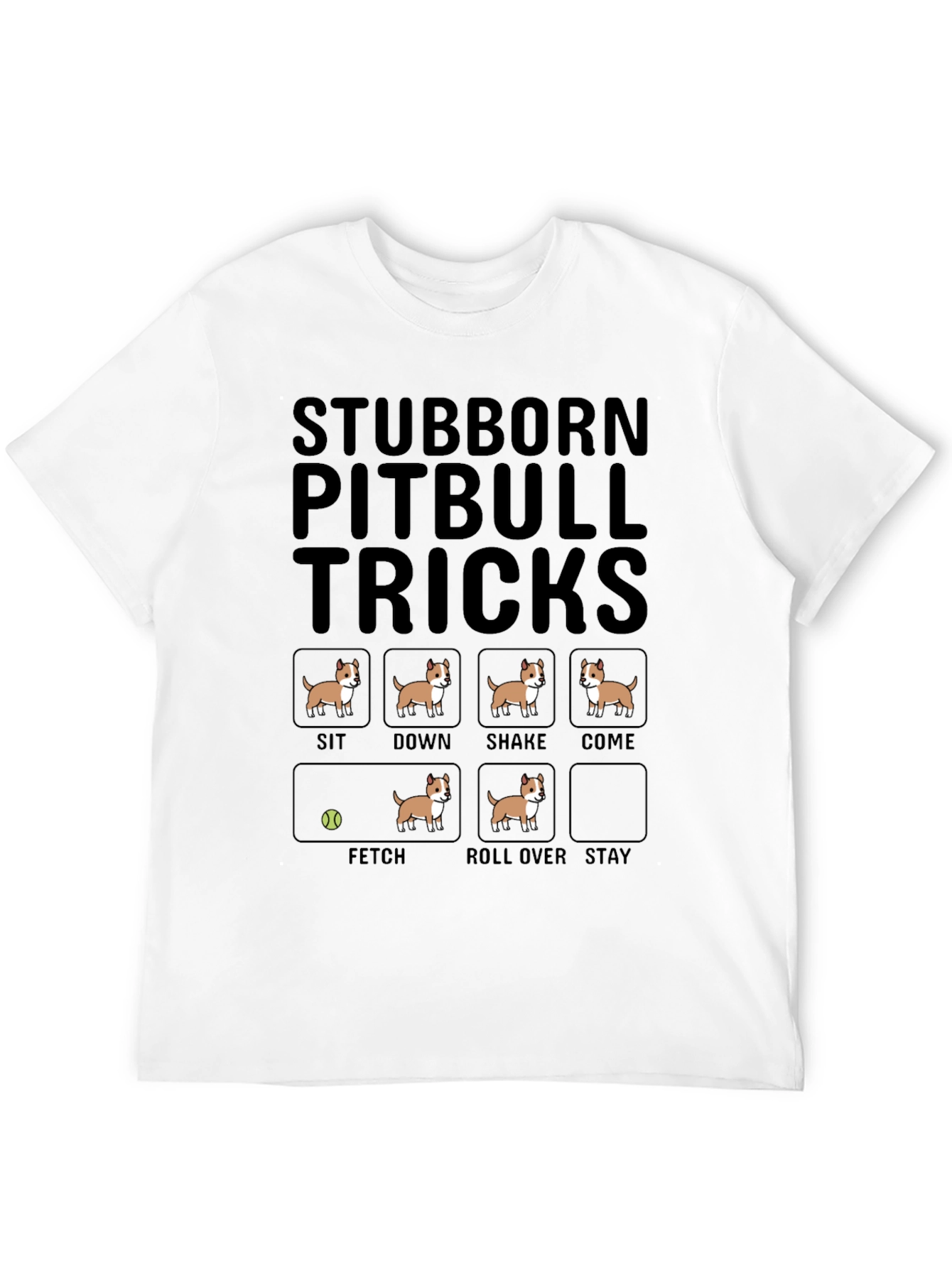 Stubborn Pitbull Tricks T-Shirt Funny Dog Tee