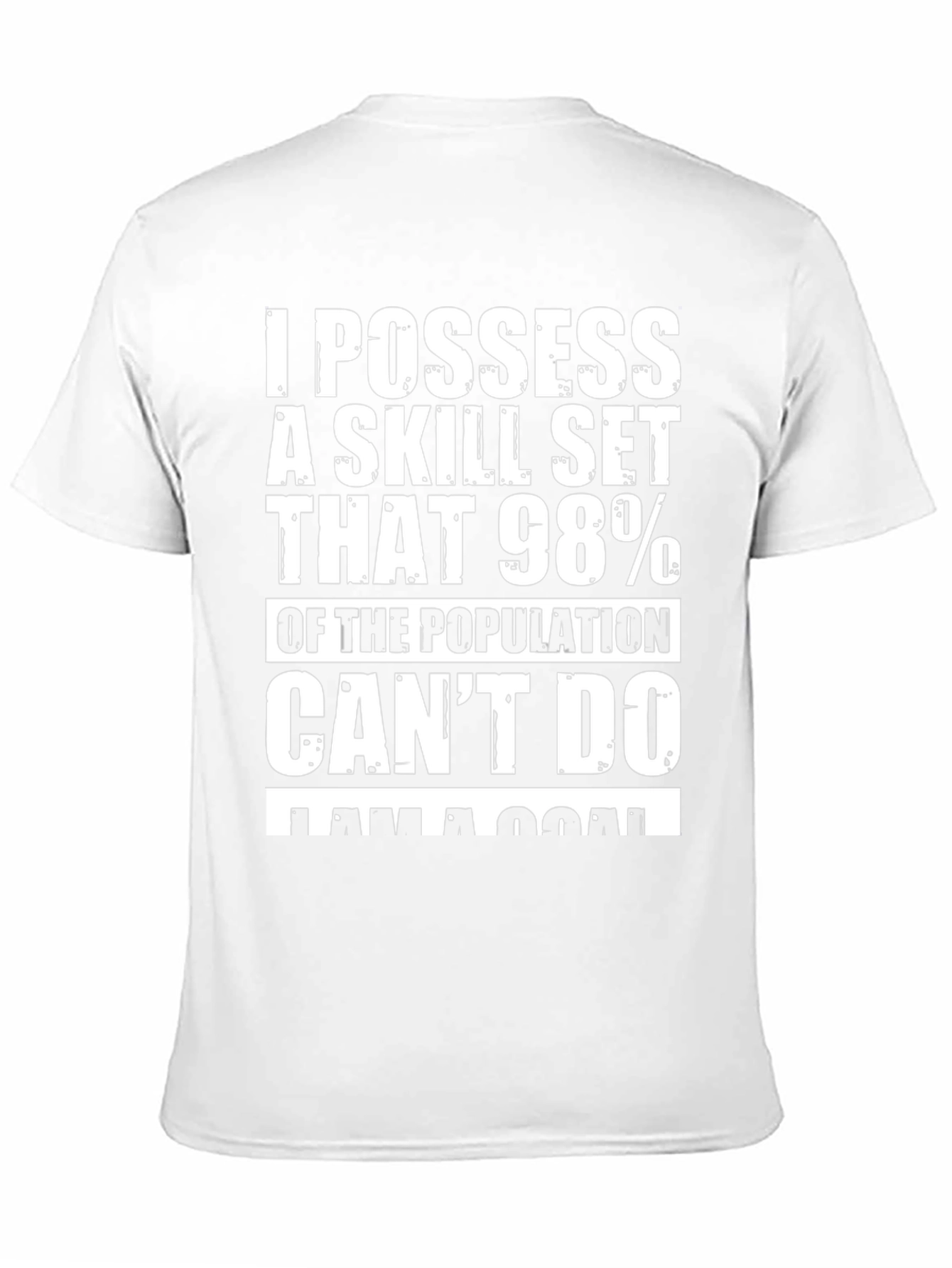 I Possess A Skill T-Shirt