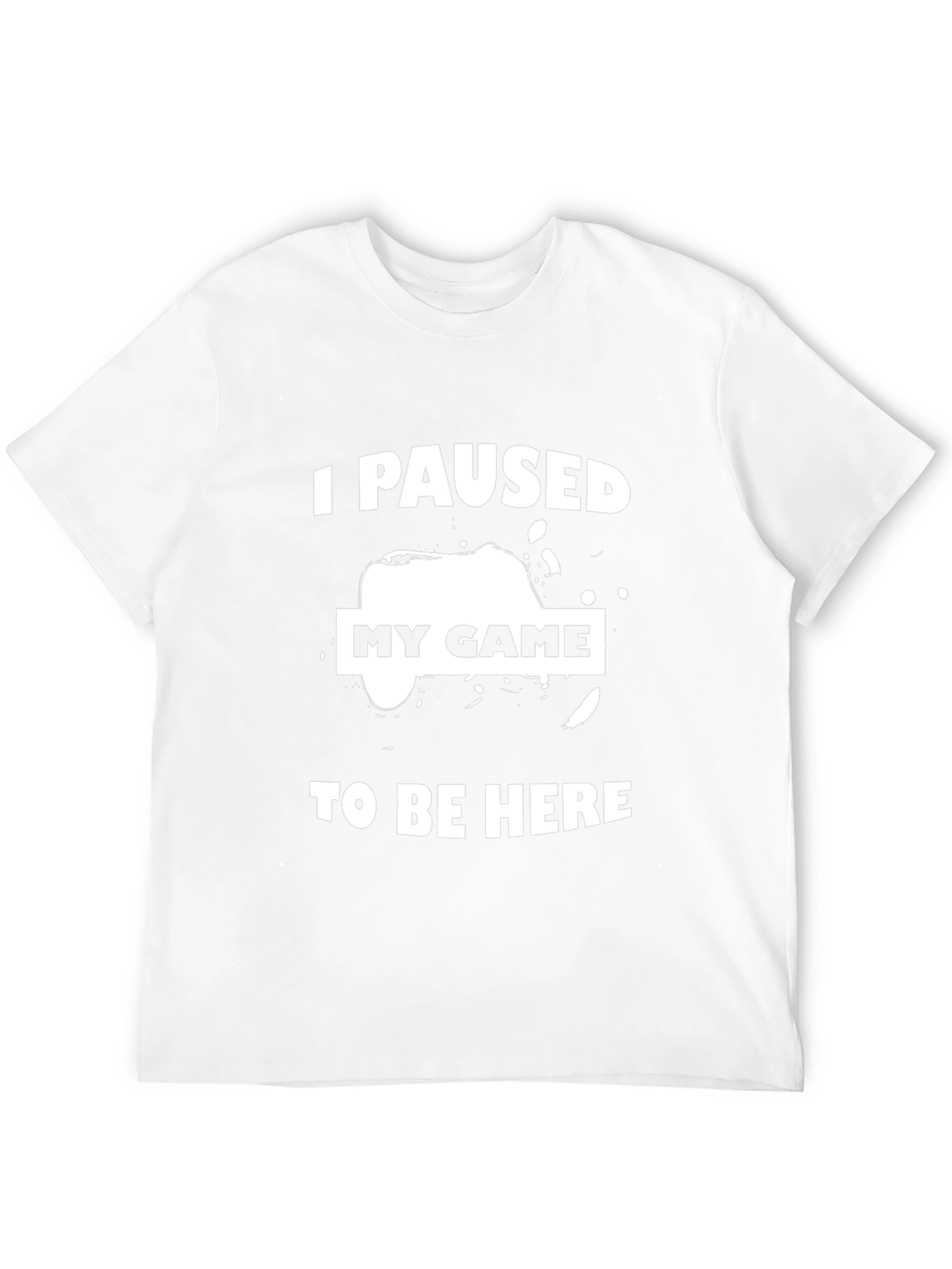 Gamer Humor T-Shirt - I Paused My Game