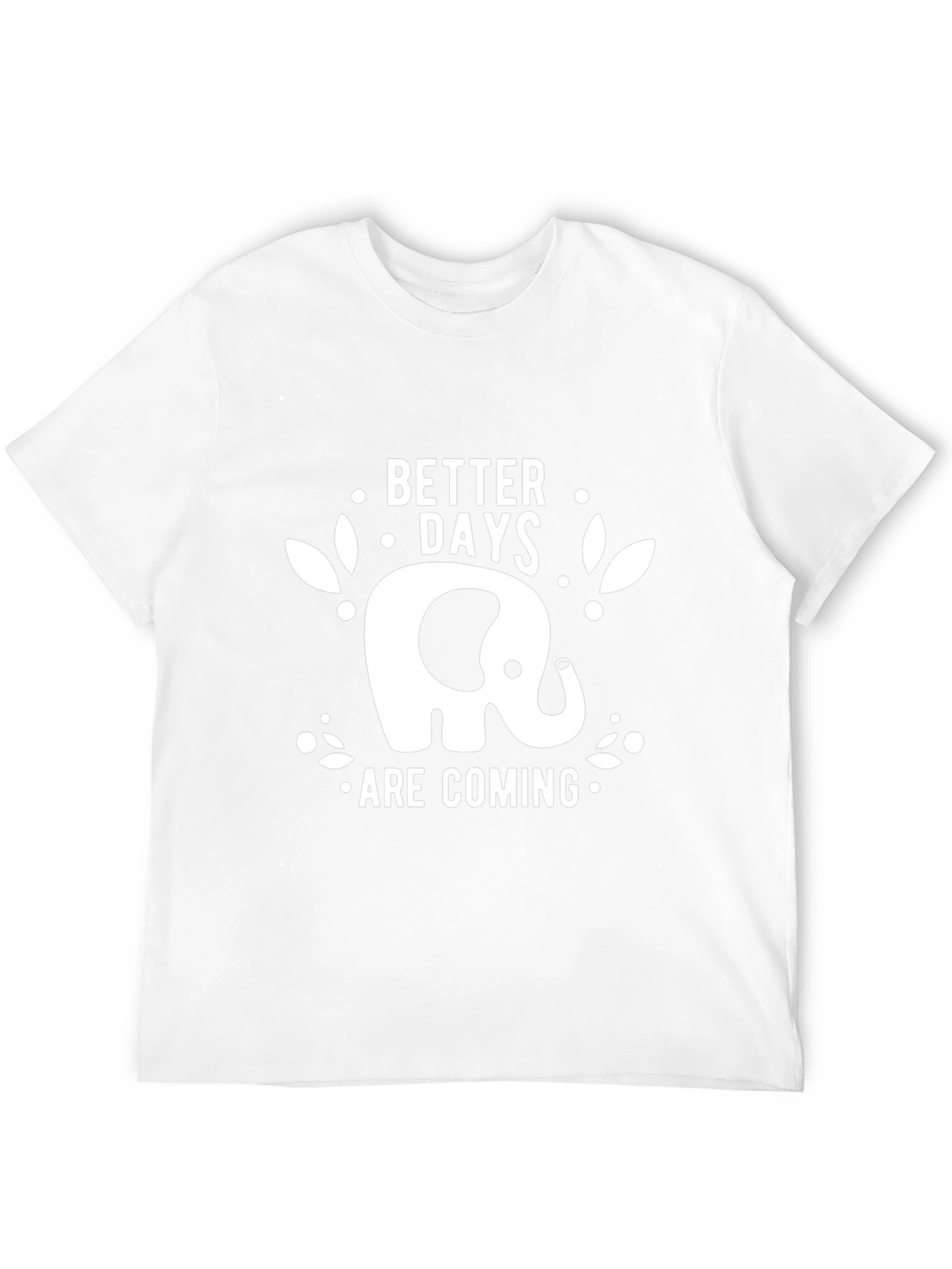 Elephant Better Days Are Coming Black T-Shirt