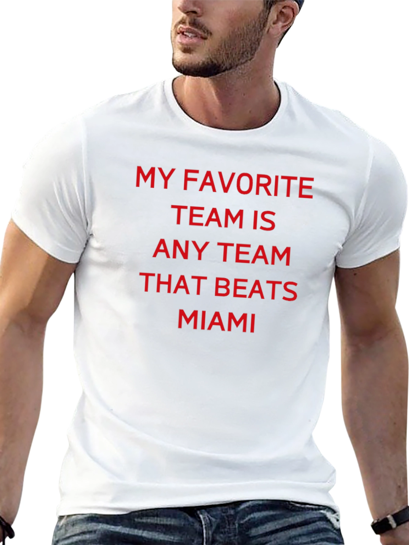 Miami Rival T-Shirt: Any Team That Beats Miami