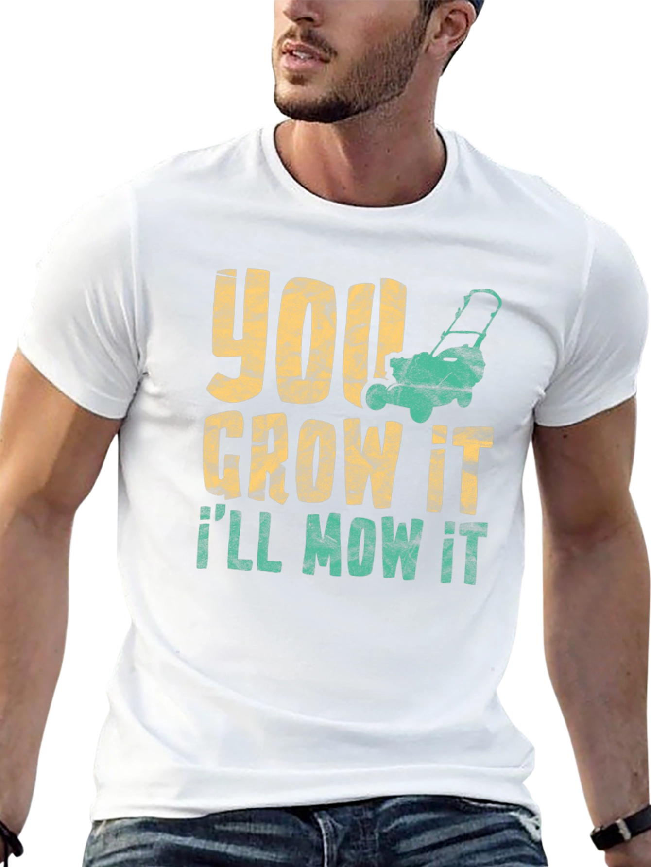 You Grow It Ill Mow It Graphic Tee
