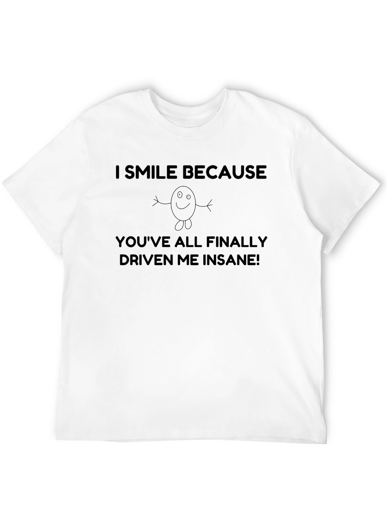 Insane Driven Funny Graphic T-Shirt