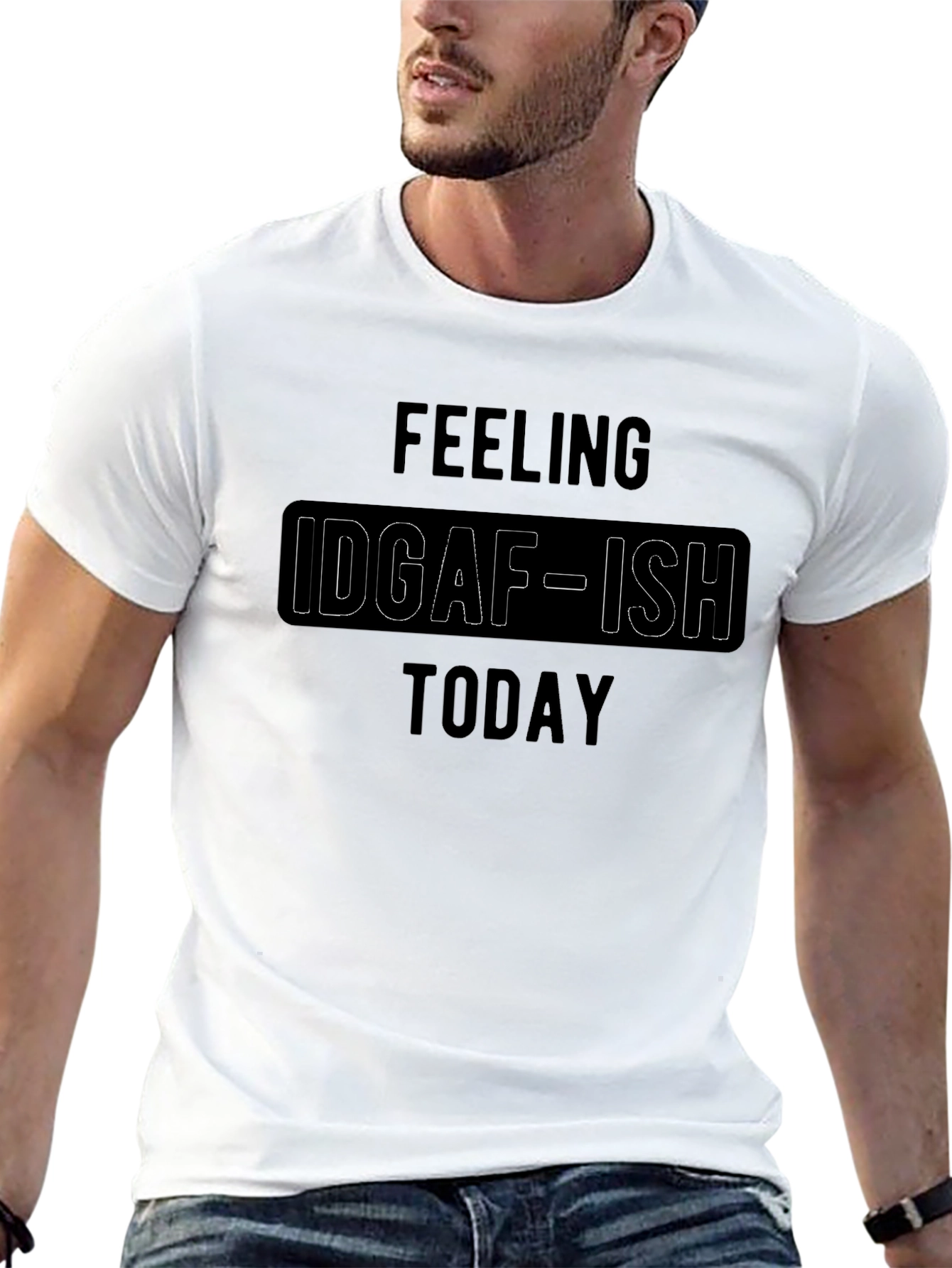 IDGAF-ISH Today Graphic T-Shirt
