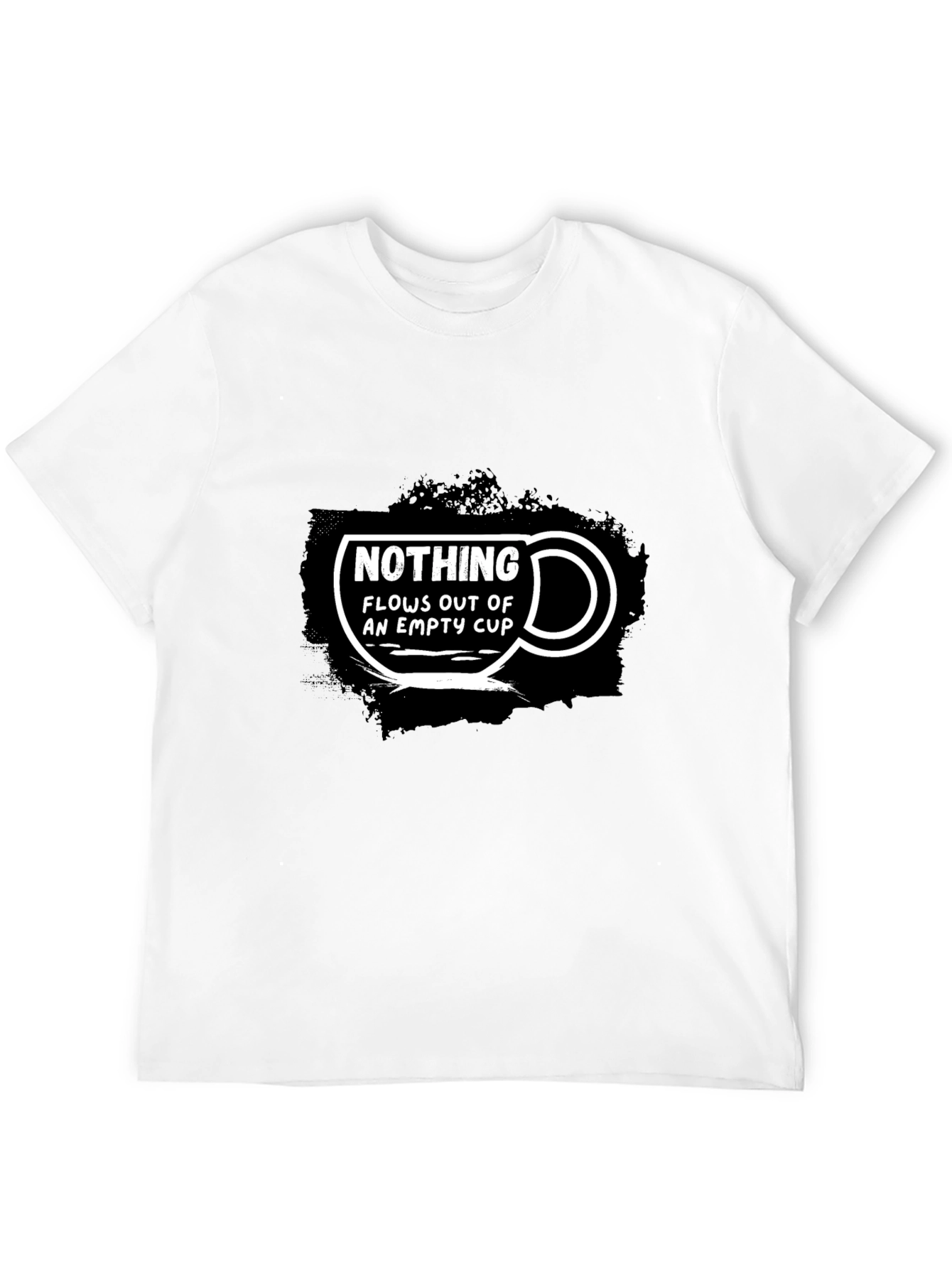 Nothing Flows Out of an Empty Cup Graphic T-Shirt