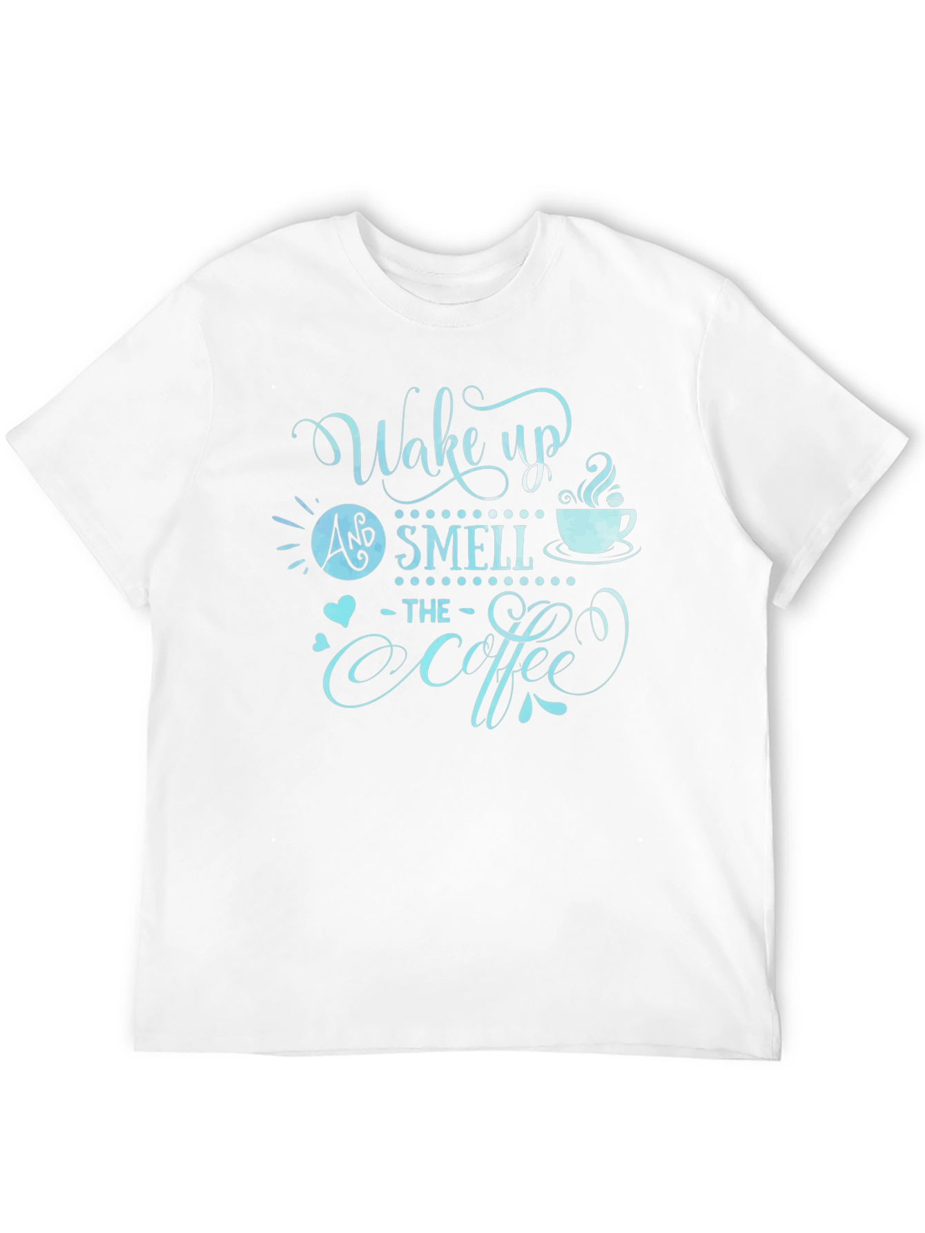 Wake Up and Smell The Coffee Graphic T-Shirt