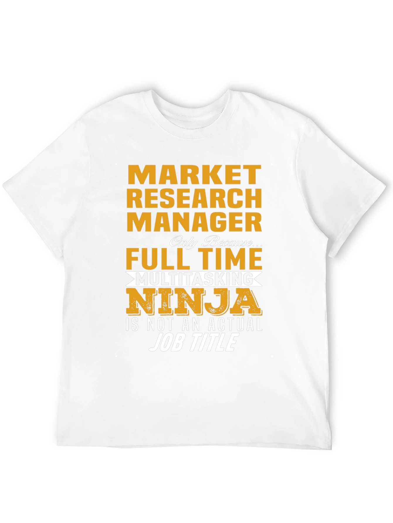 Market Research Manager Multitasking Ninja T-Shirt