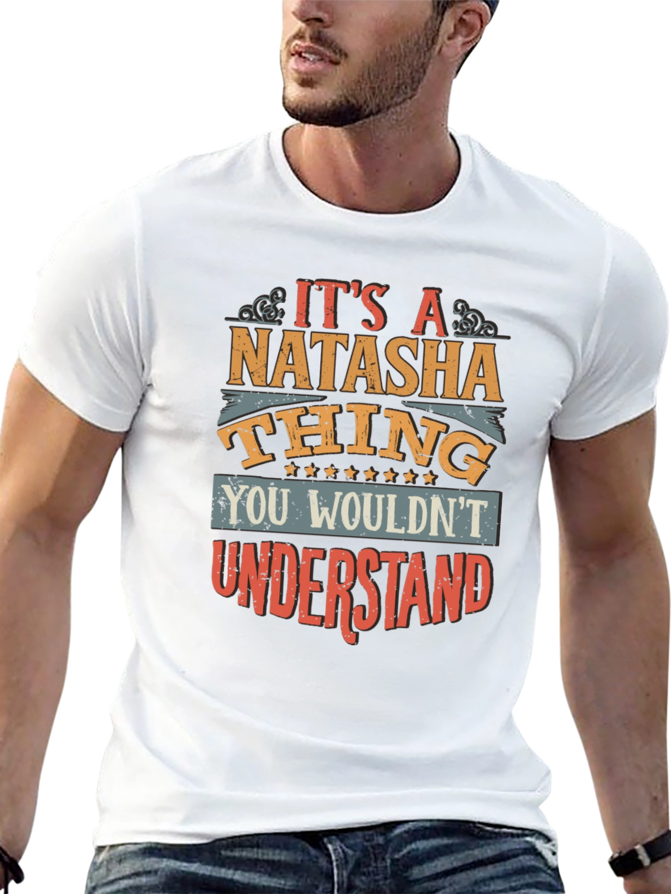 Natasha Thing T-Shirt - You Wouldnt Understand!