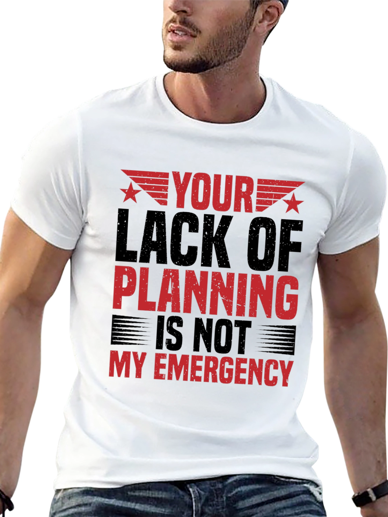 Your Lack of Planning T-Shirt