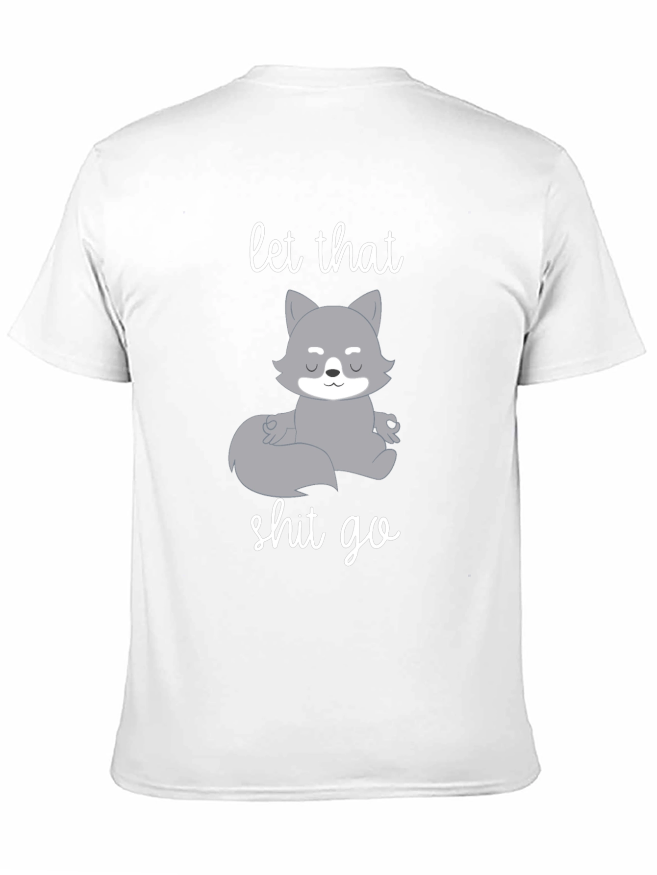 Let That Shit Go Wolf Meditation T-Shirt