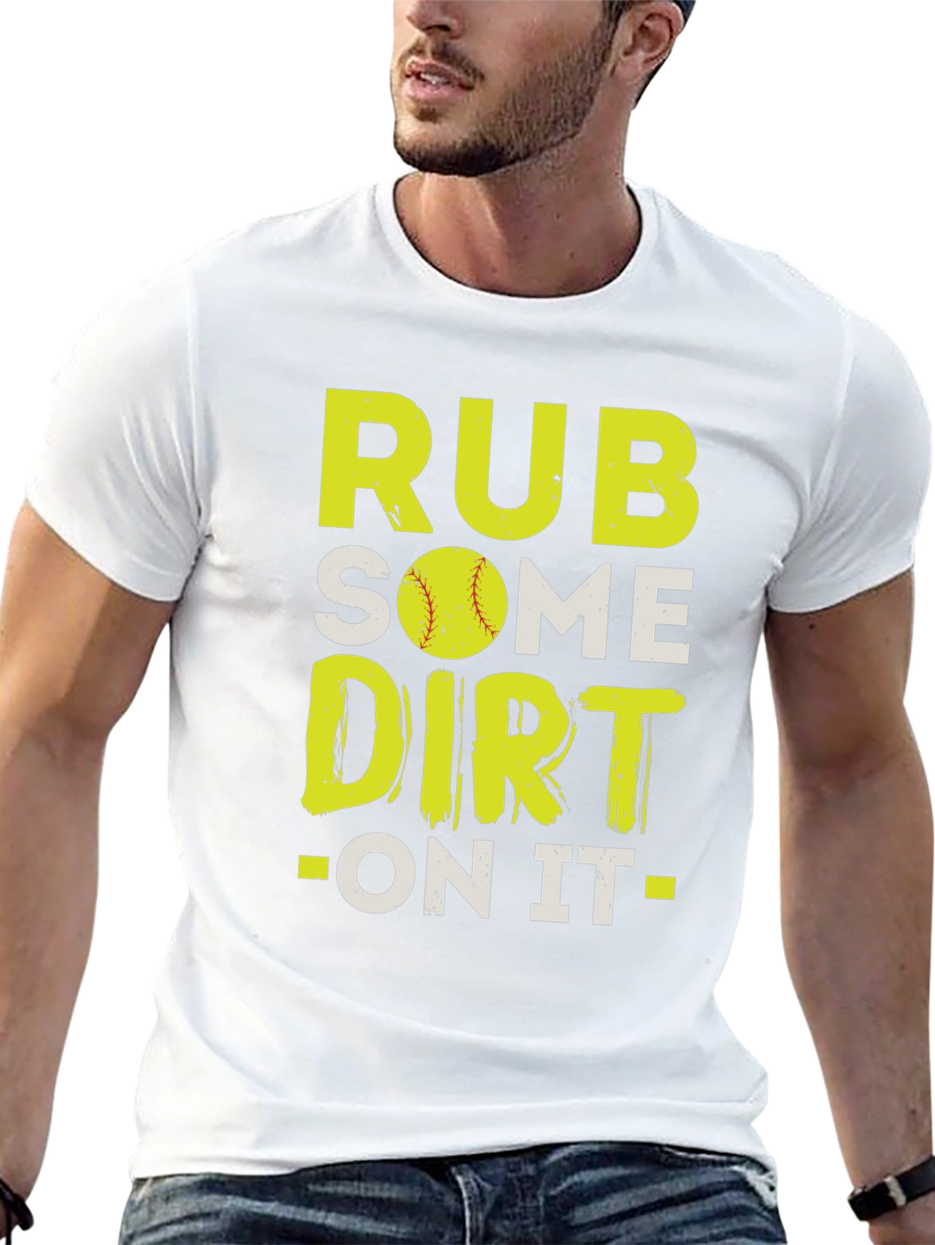 Rub Some Dirt On It T-Shirt