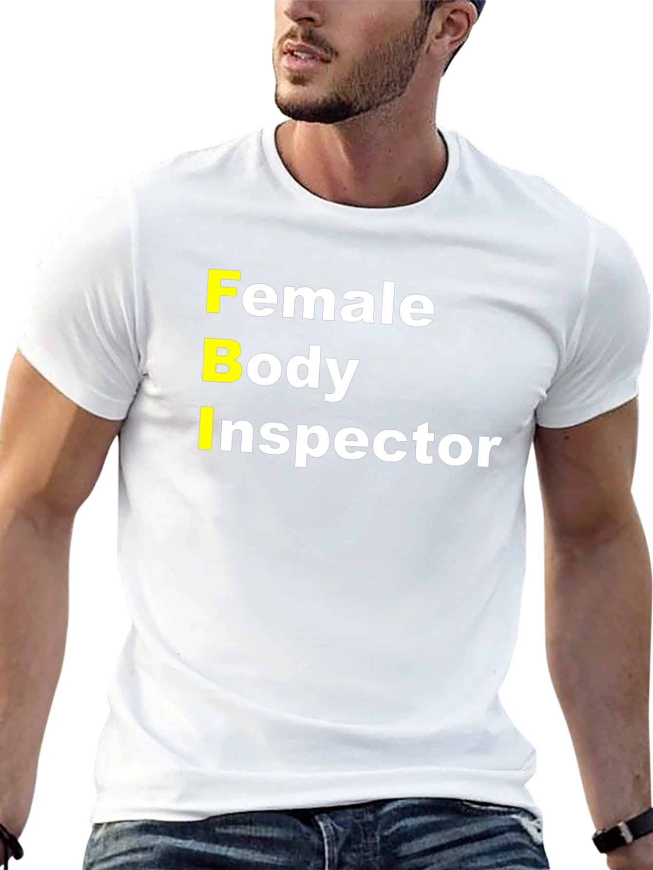 FBI Female Body Inspector Funny T-Shirt