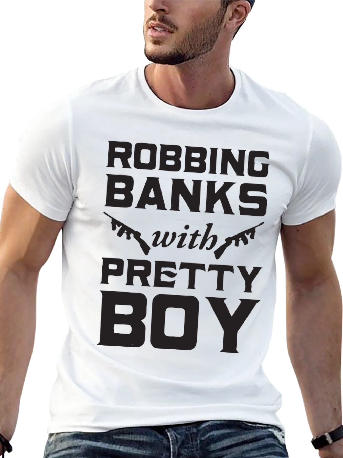 Robbing Banks With Pretty Boy Graphic T-Shirt