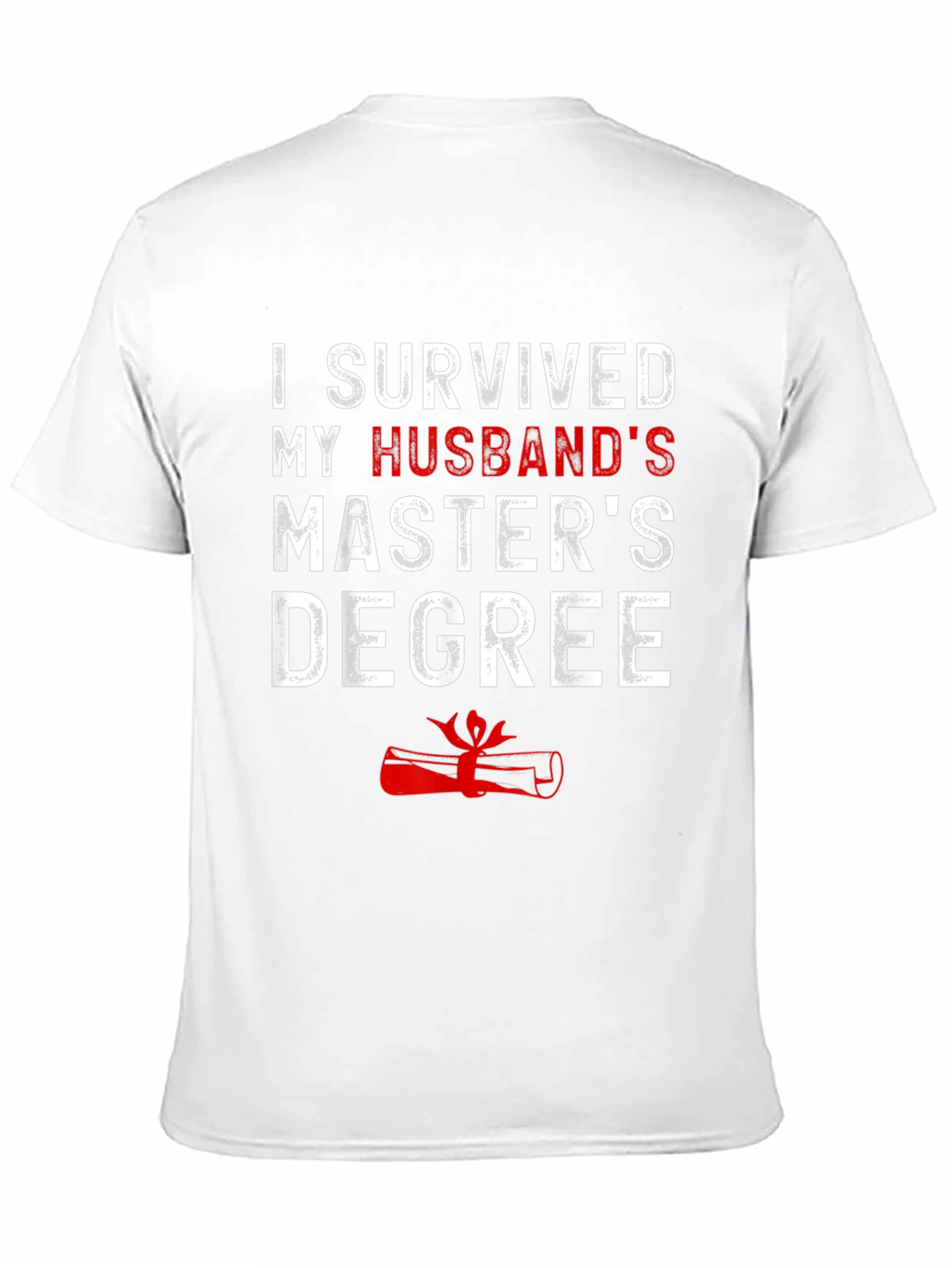 I Survived My Husbands Masters Degree T-Shirt