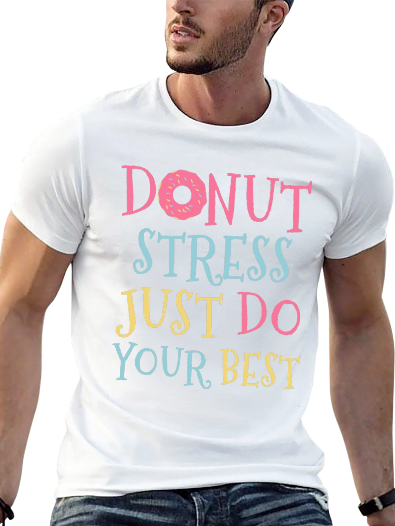 Donut Stress T-Shirt - Funny Motivational Tee