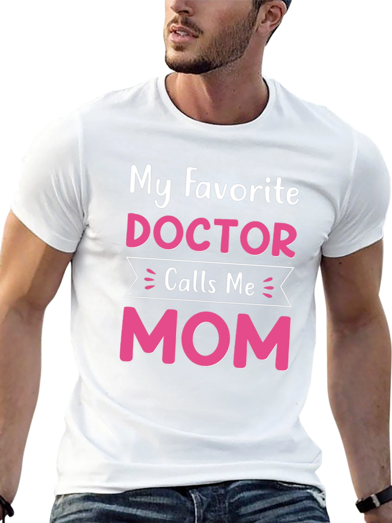 My Favorite Doctor Calls Me Mom T-Shirt