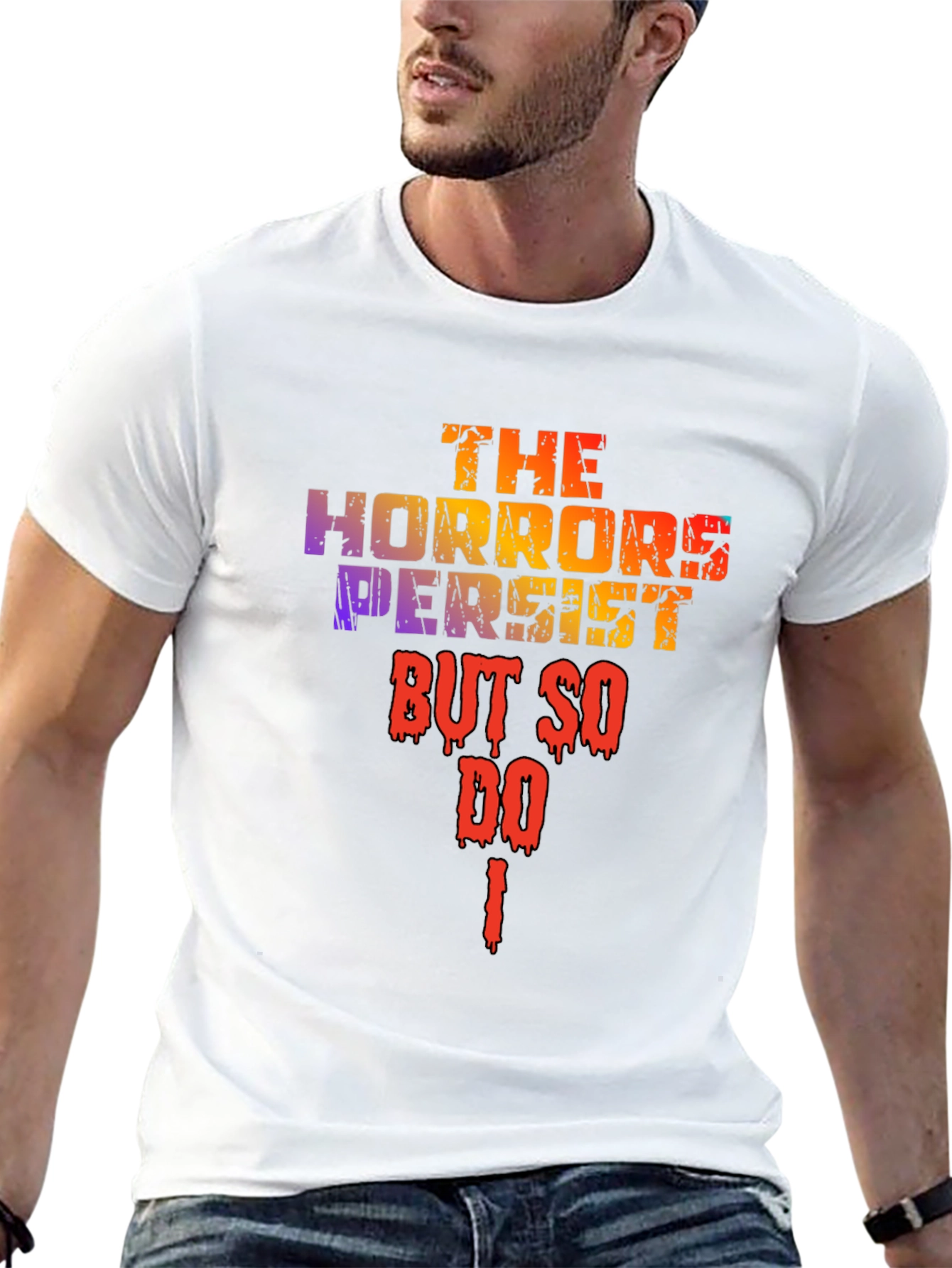 The Horrors Persist T-Shirt