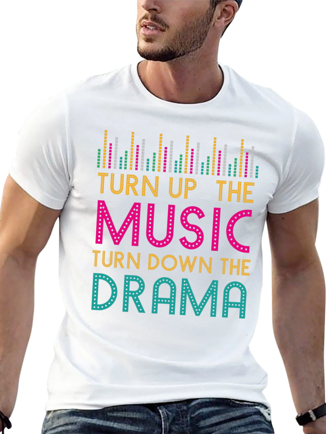 Turn Up The Music Turn Down The Drama T-Shirt