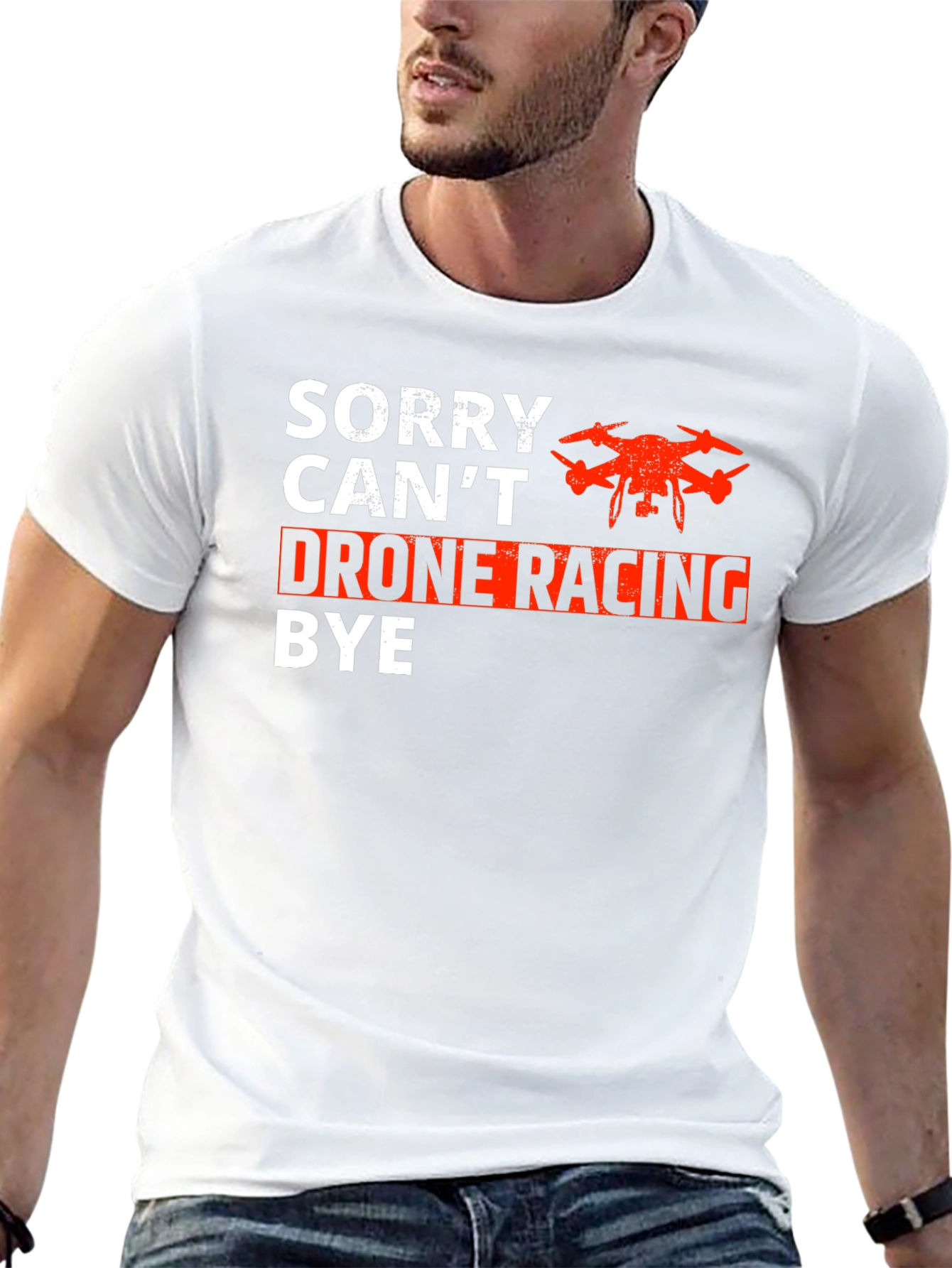 Drone Racing T-Shirt - Sorry Cant Bye