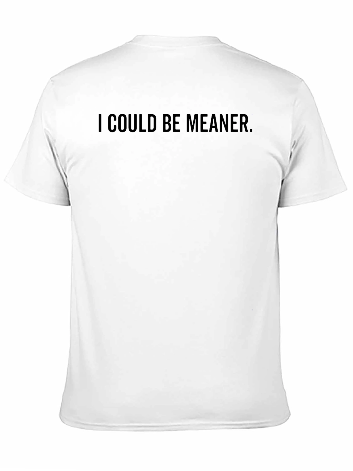 I Could Be Meaner Black Graphic Tee