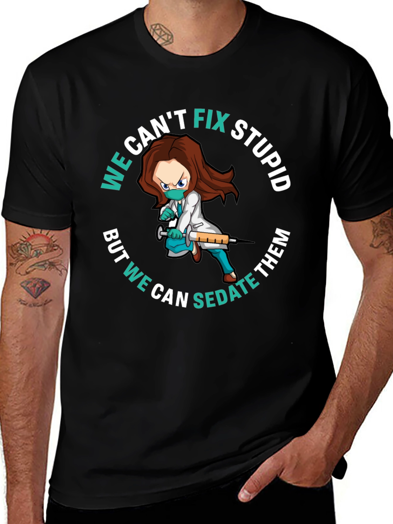 We Cant Fix Stupid Sarcastic T-Shirt