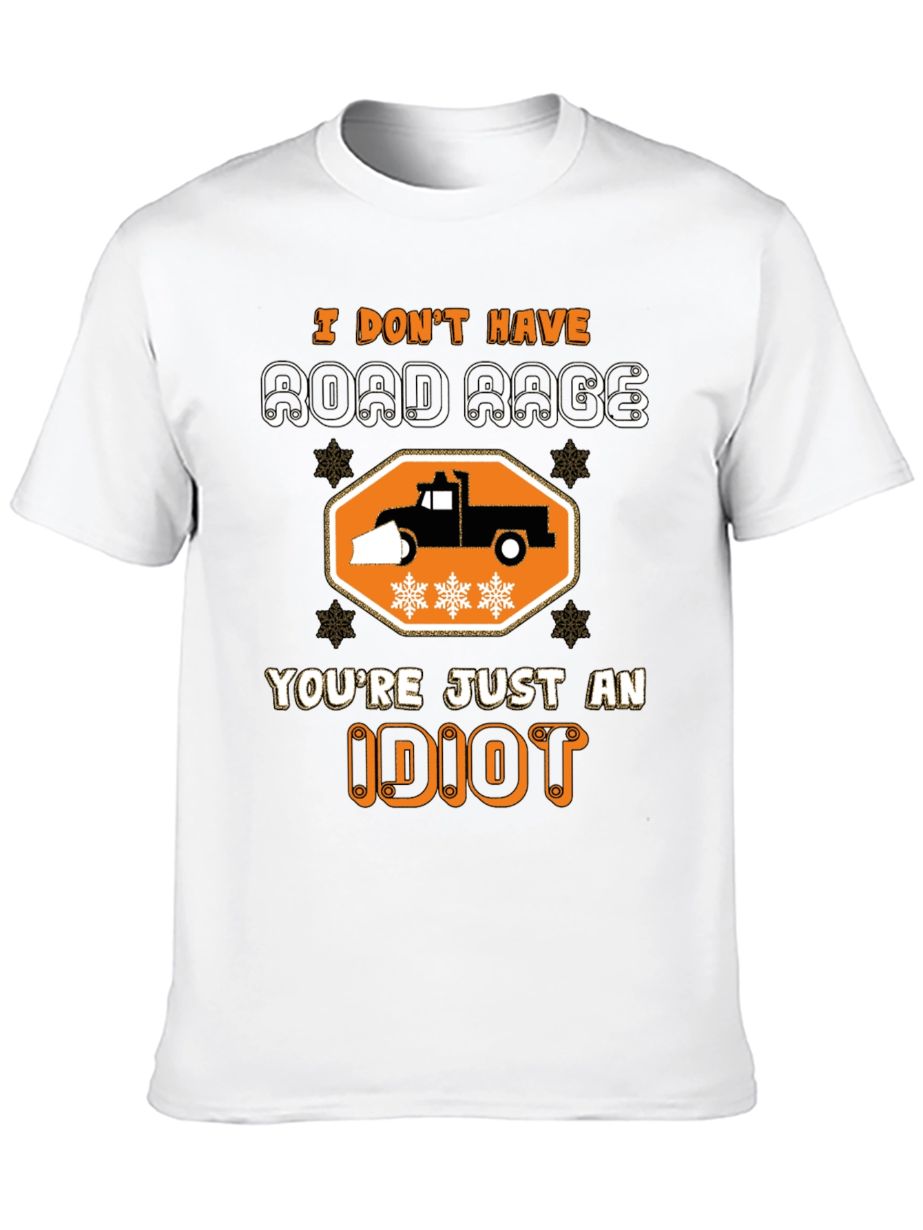 I Dont Have Road Rage T-Shirt