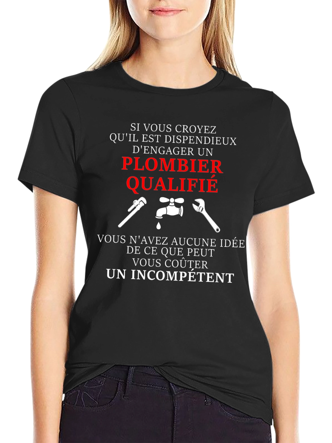 Plumber Qualified T-Shirt - French Humor
