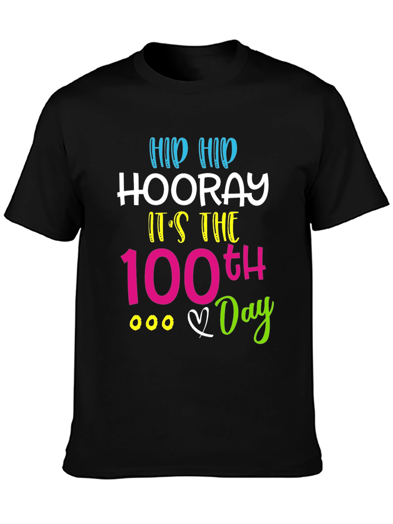 100th Day of School T-Shirt: Hip Hip Hooray